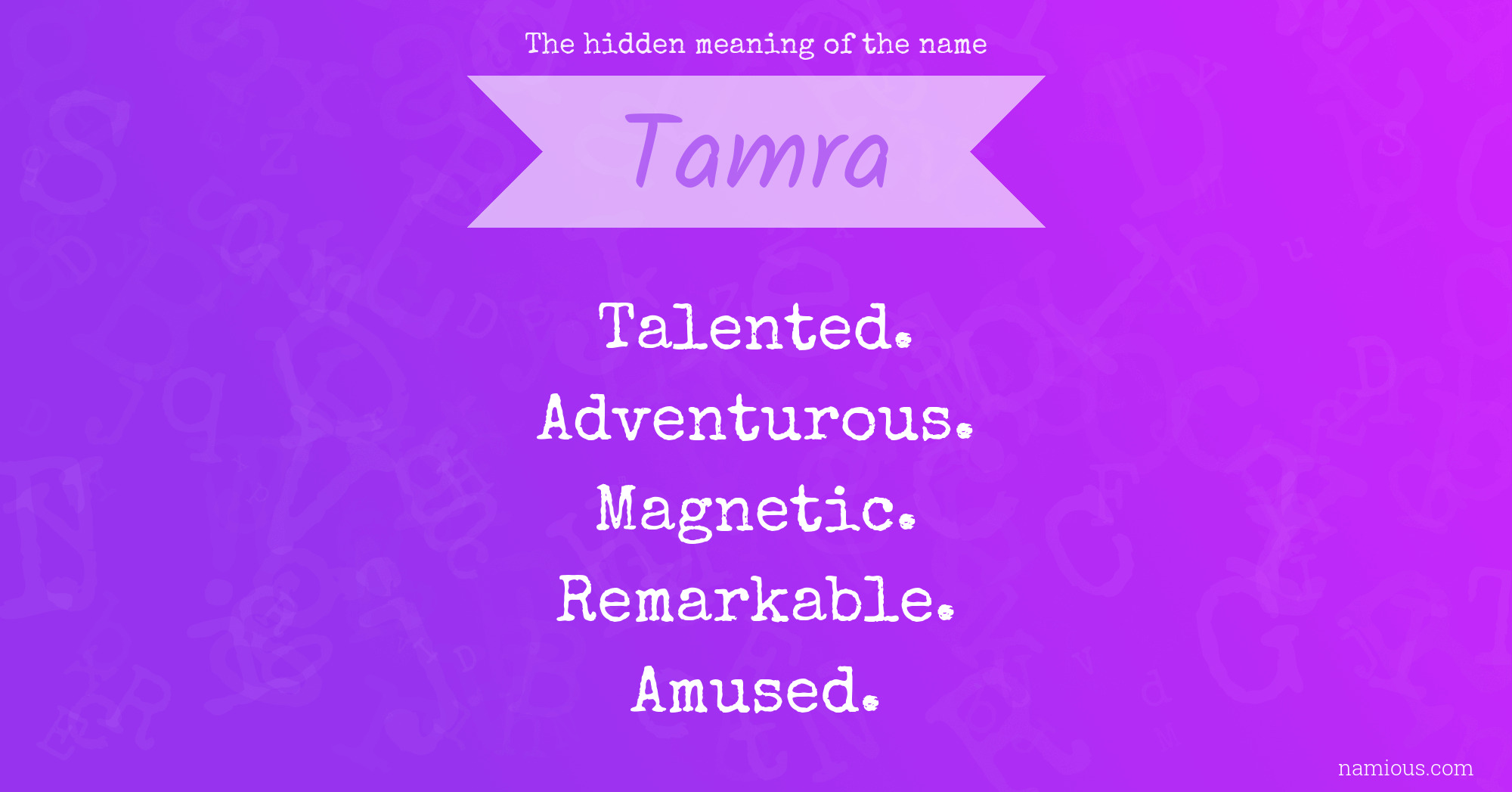 The hidden meaning of the name Tamra