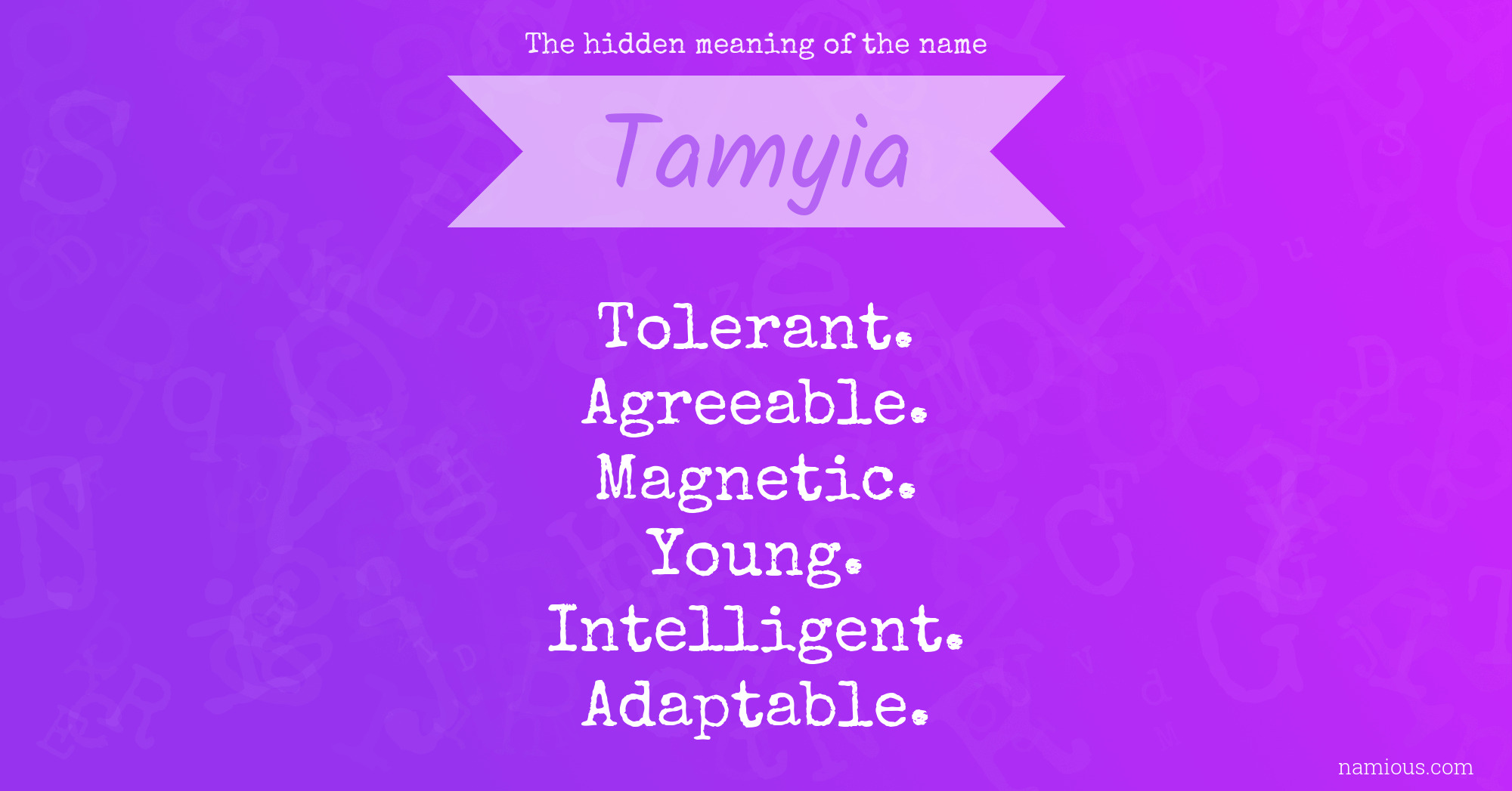 The hidden meaning of the name Tamyia