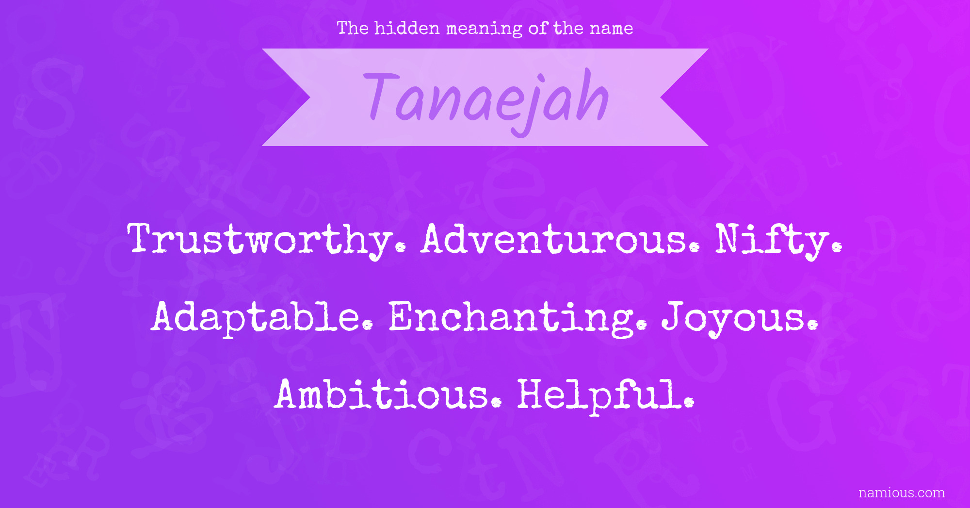 The hidden meaning of the name Tanaejah