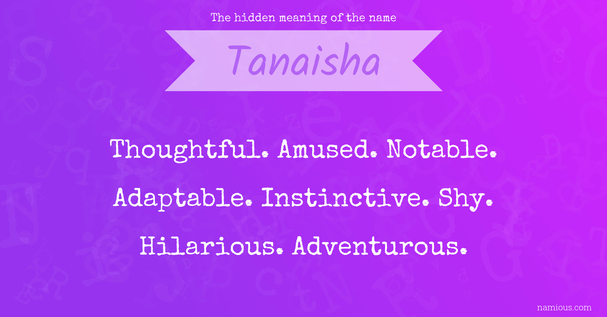 The hidden meaning of the name Tanaisha