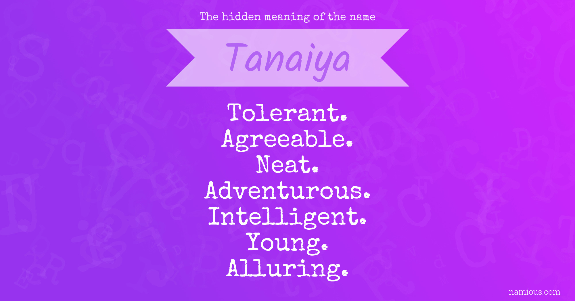 The hidden meaning of the name Tanaiya