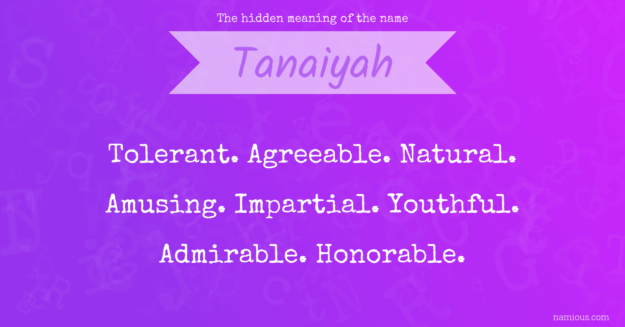 The hidden meaning of the name Tanaiyah