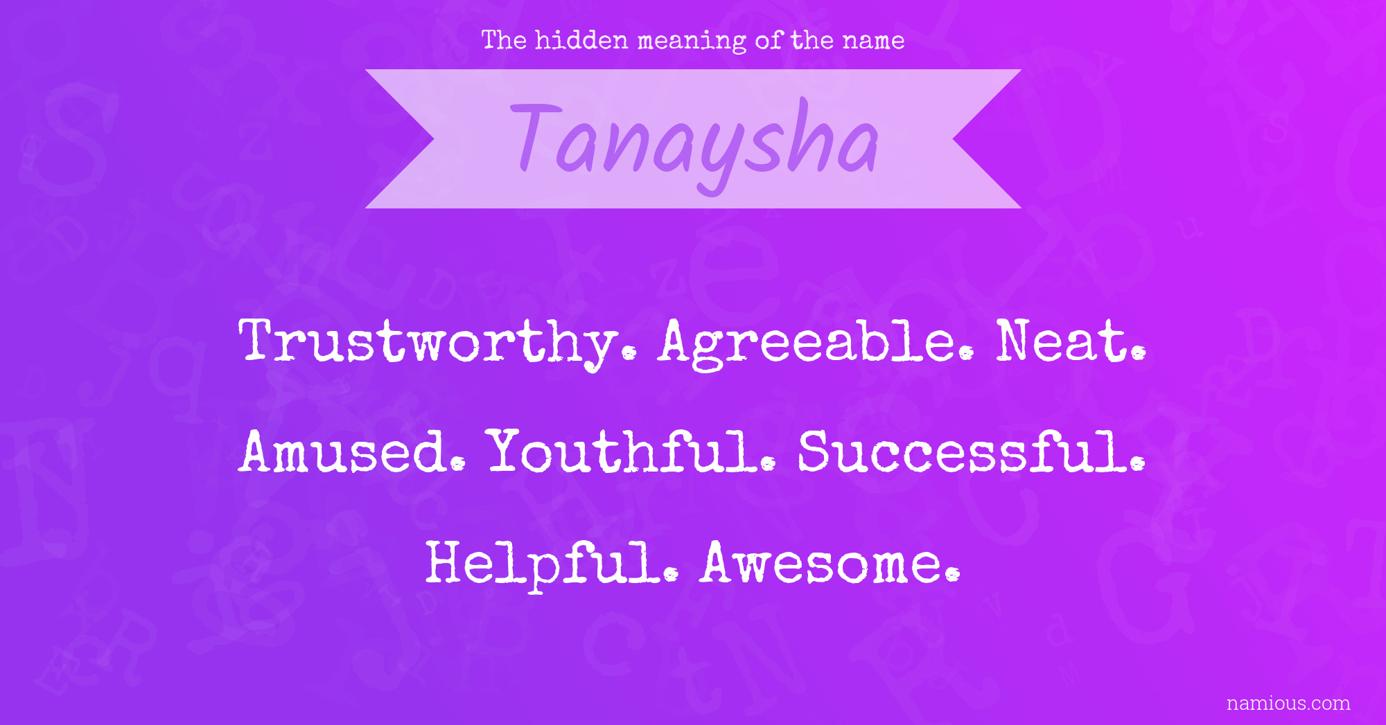 The hidden meaning of the name Tanaysha