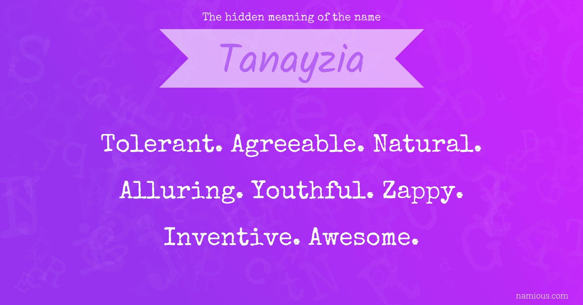 The hidden meaning of the name Tanayzia