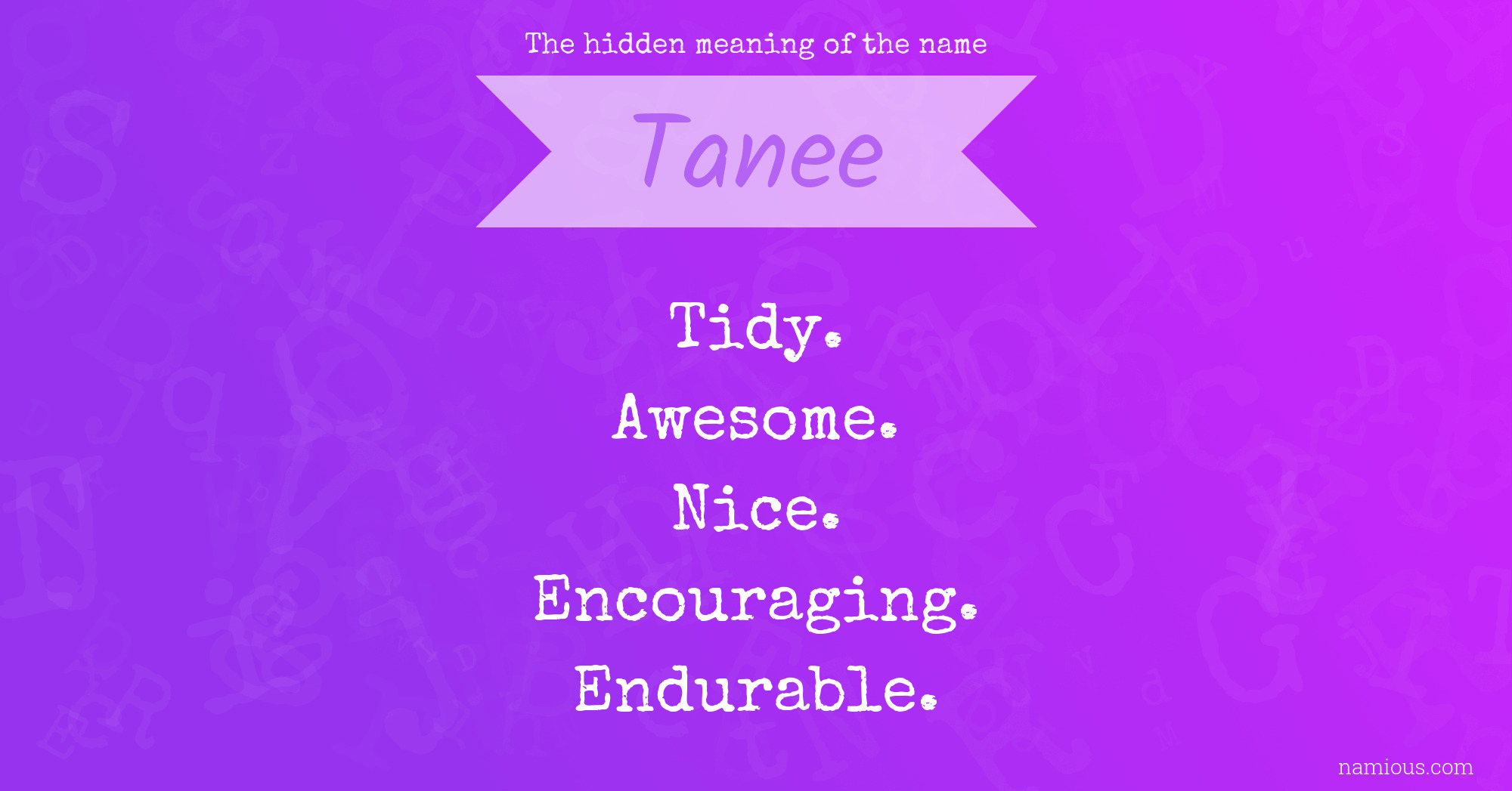 The hidden meaning of the name Tanee