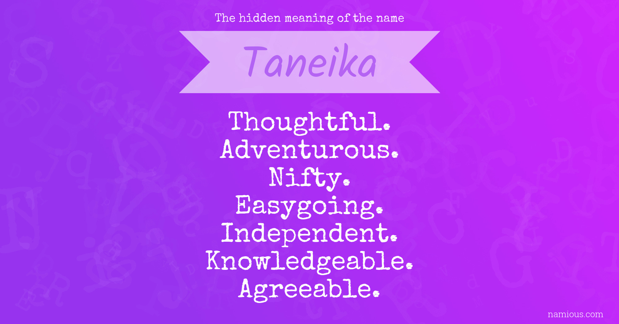 The hidden meaning of the name Taneika