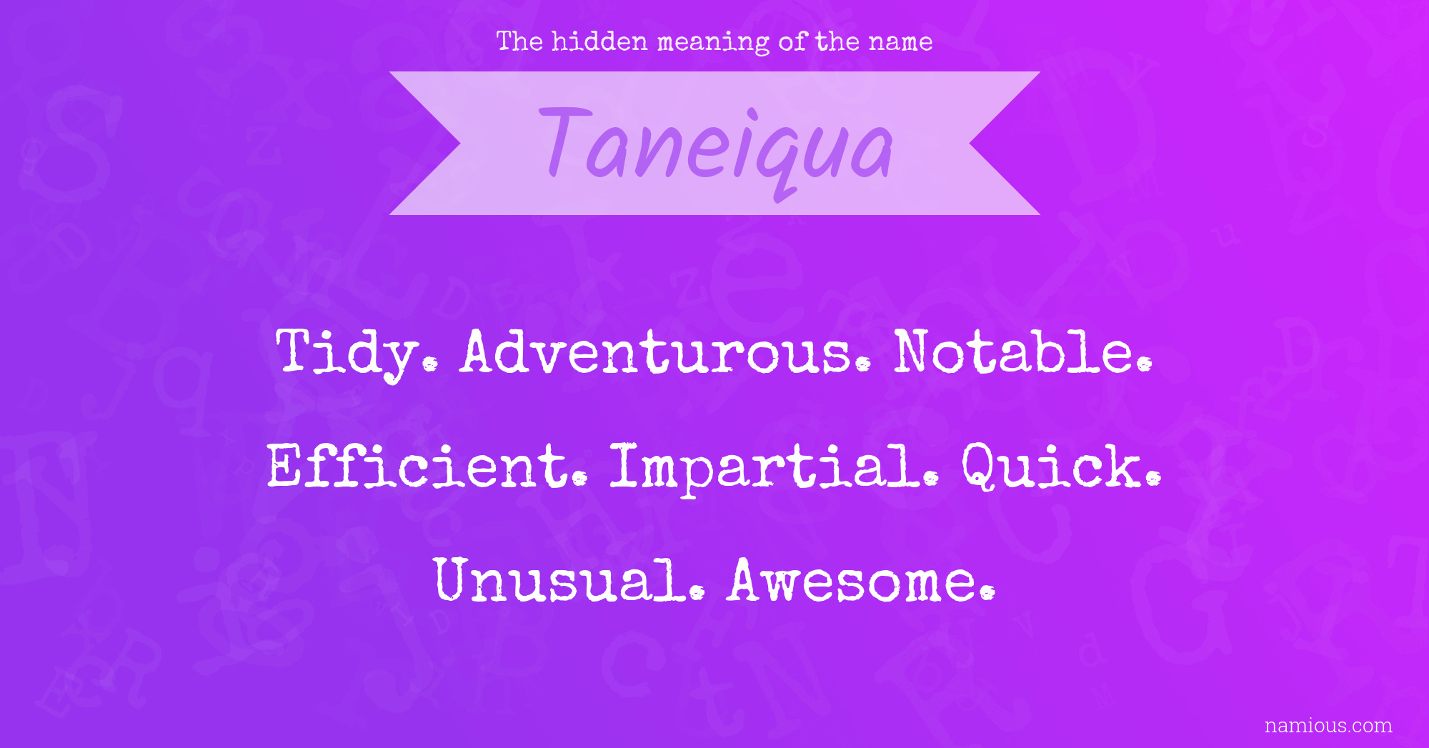 The hidden meaning of the name Taneiqua