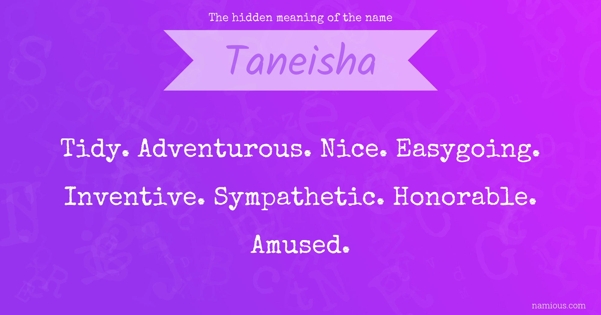 The hidden meaning of the name Taneisha