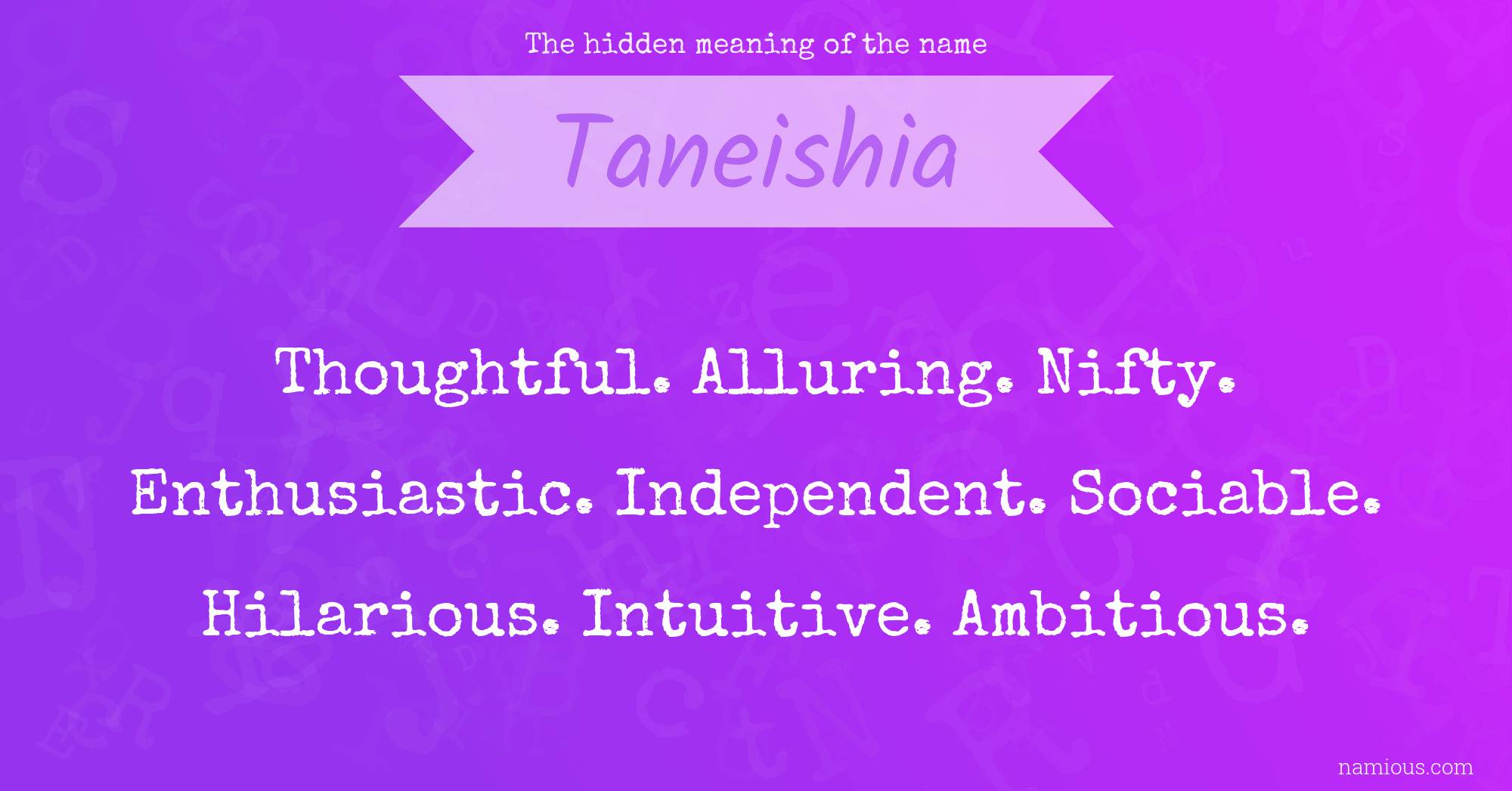 The hidden meaning of the name Taneishia