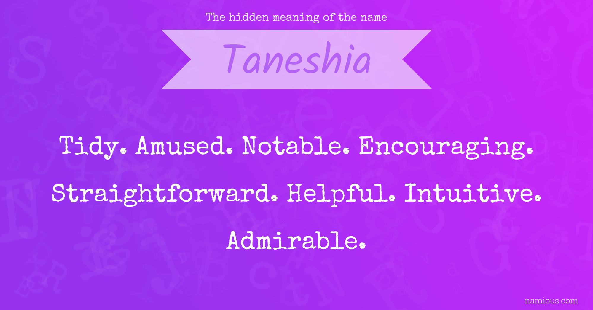 The hidden meaning of the name Taneshia