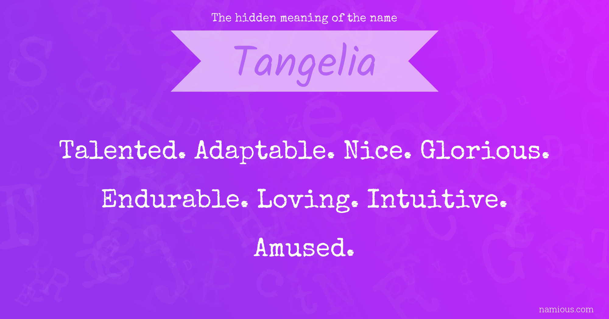 The hidden meaning of the name Tangelia