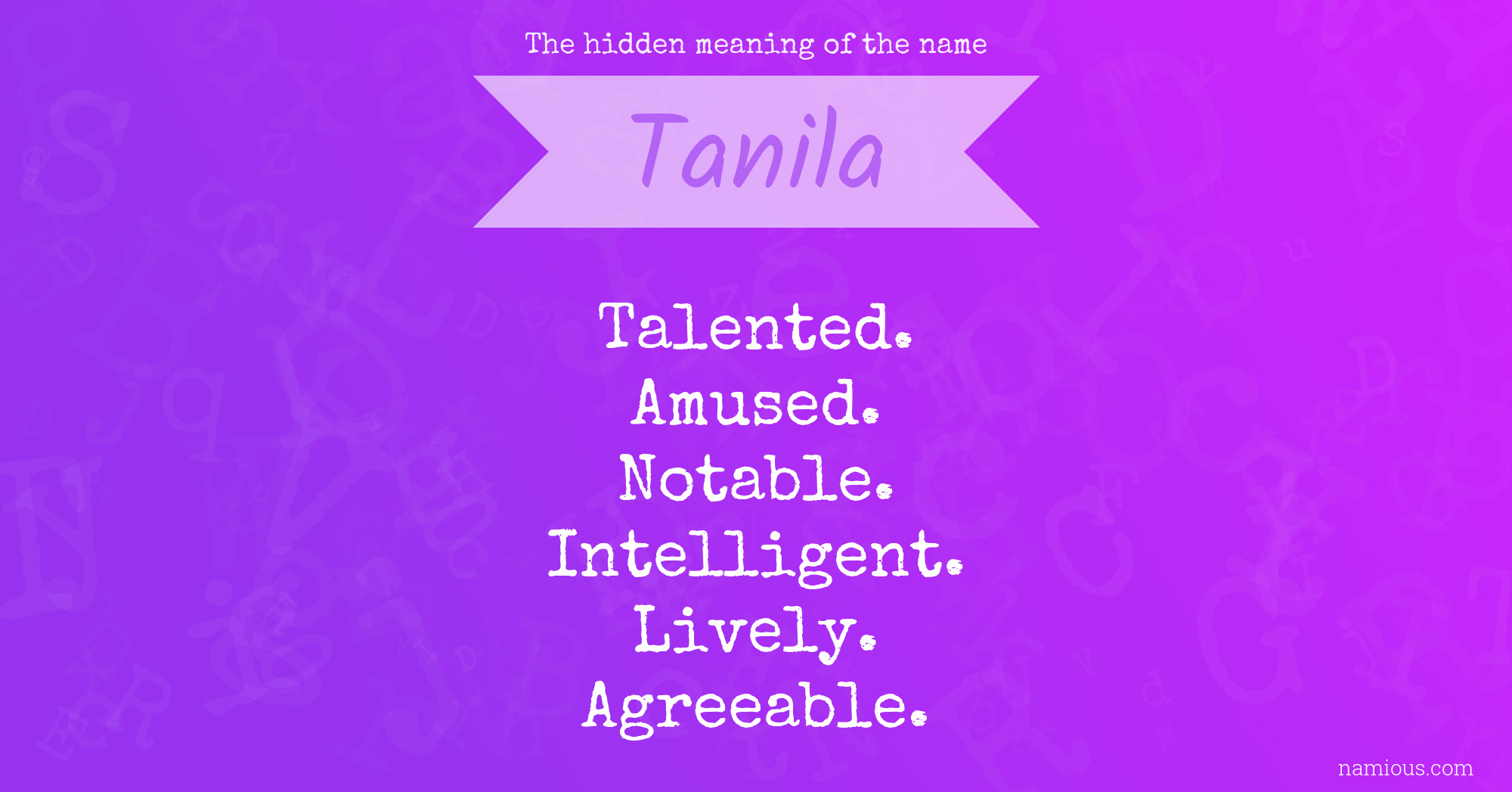 The hidden meaning of the name Tanila