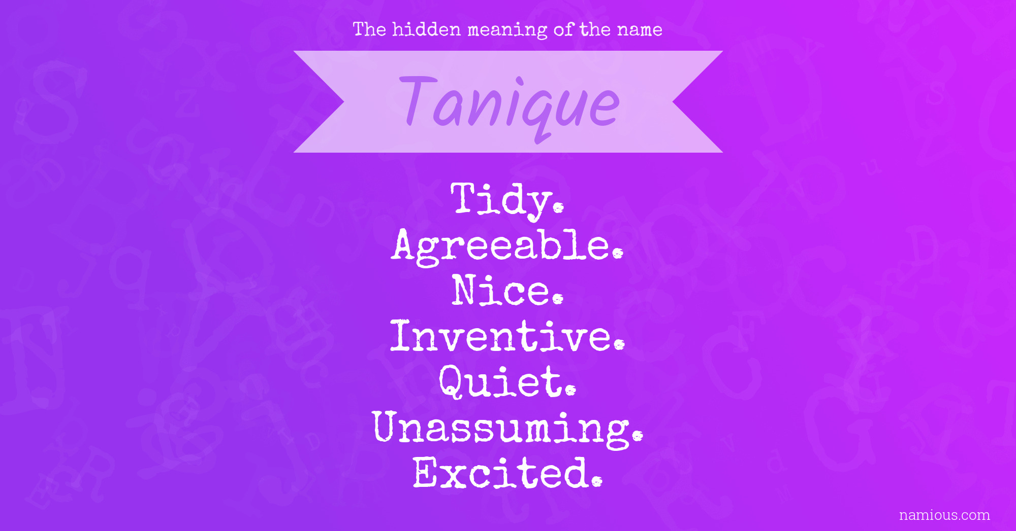 The hidden meaning of the name Tanique