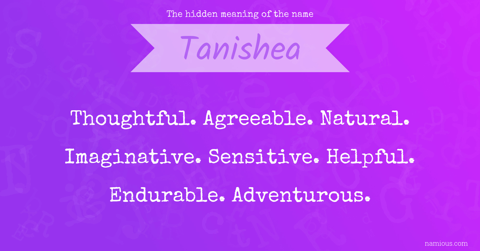 The hidden meaning of the name Tanishea