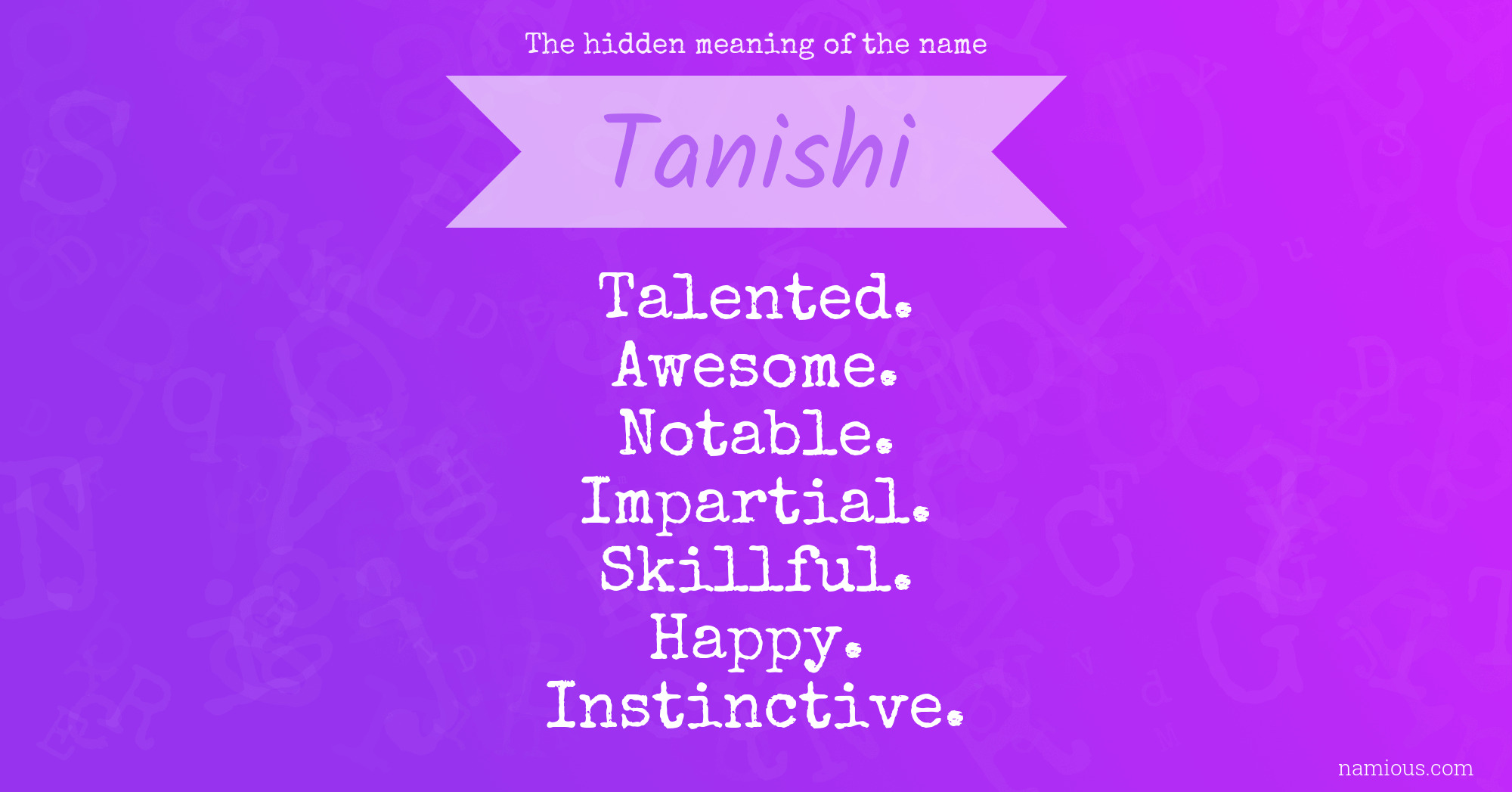 The hidden meaning of the name Tanishi