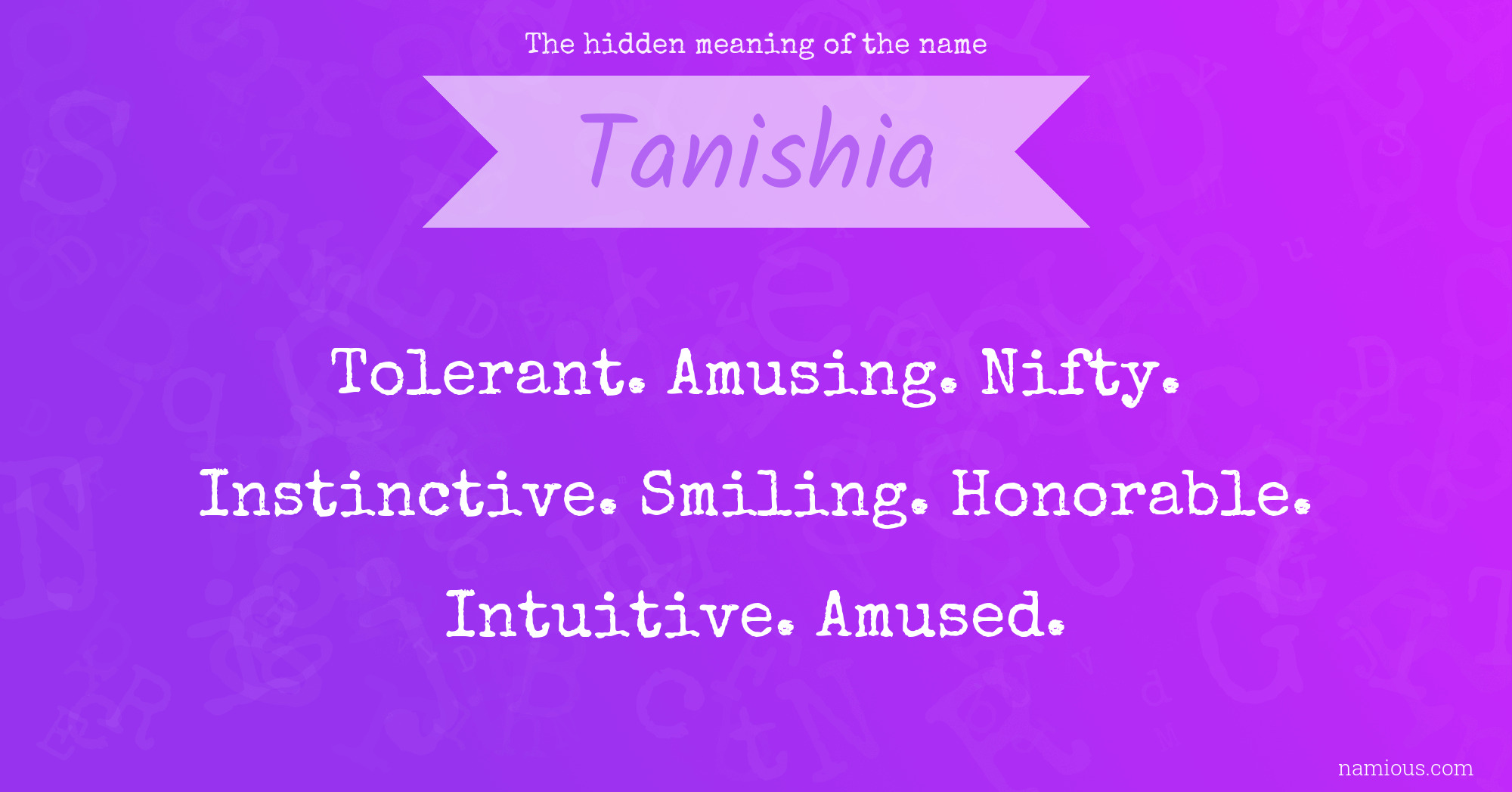 The hidden meaning of the name Tanishia