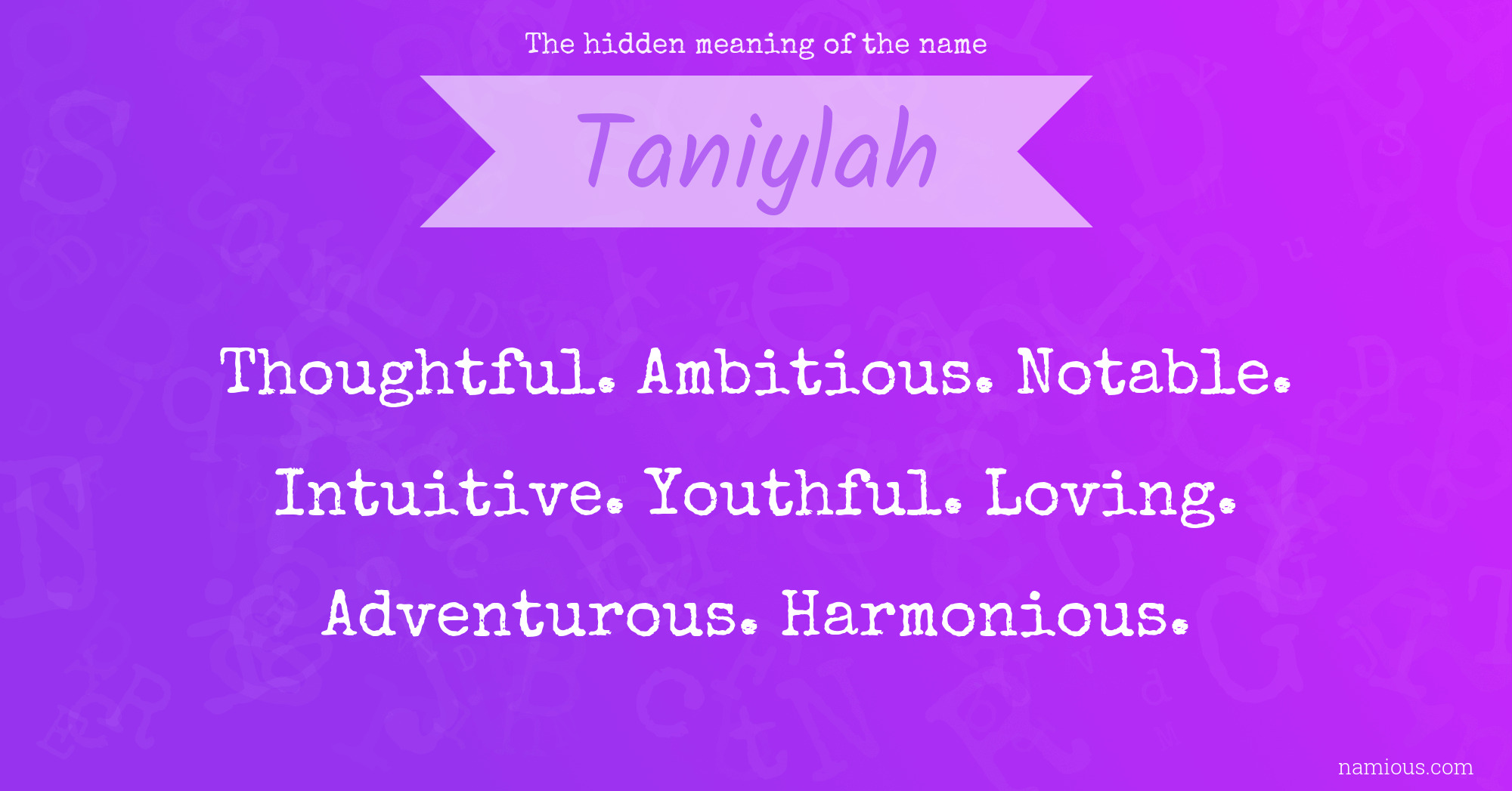 The hidden meaning of the name Taniylah