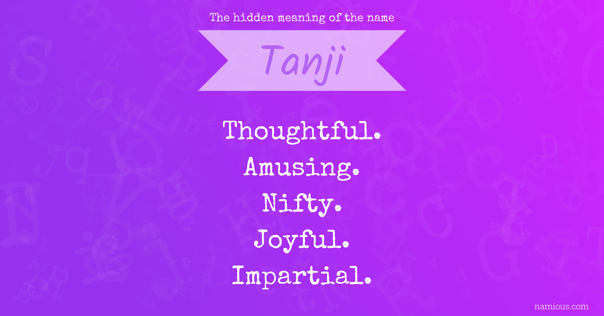 The hidden meaning of the name Tanji