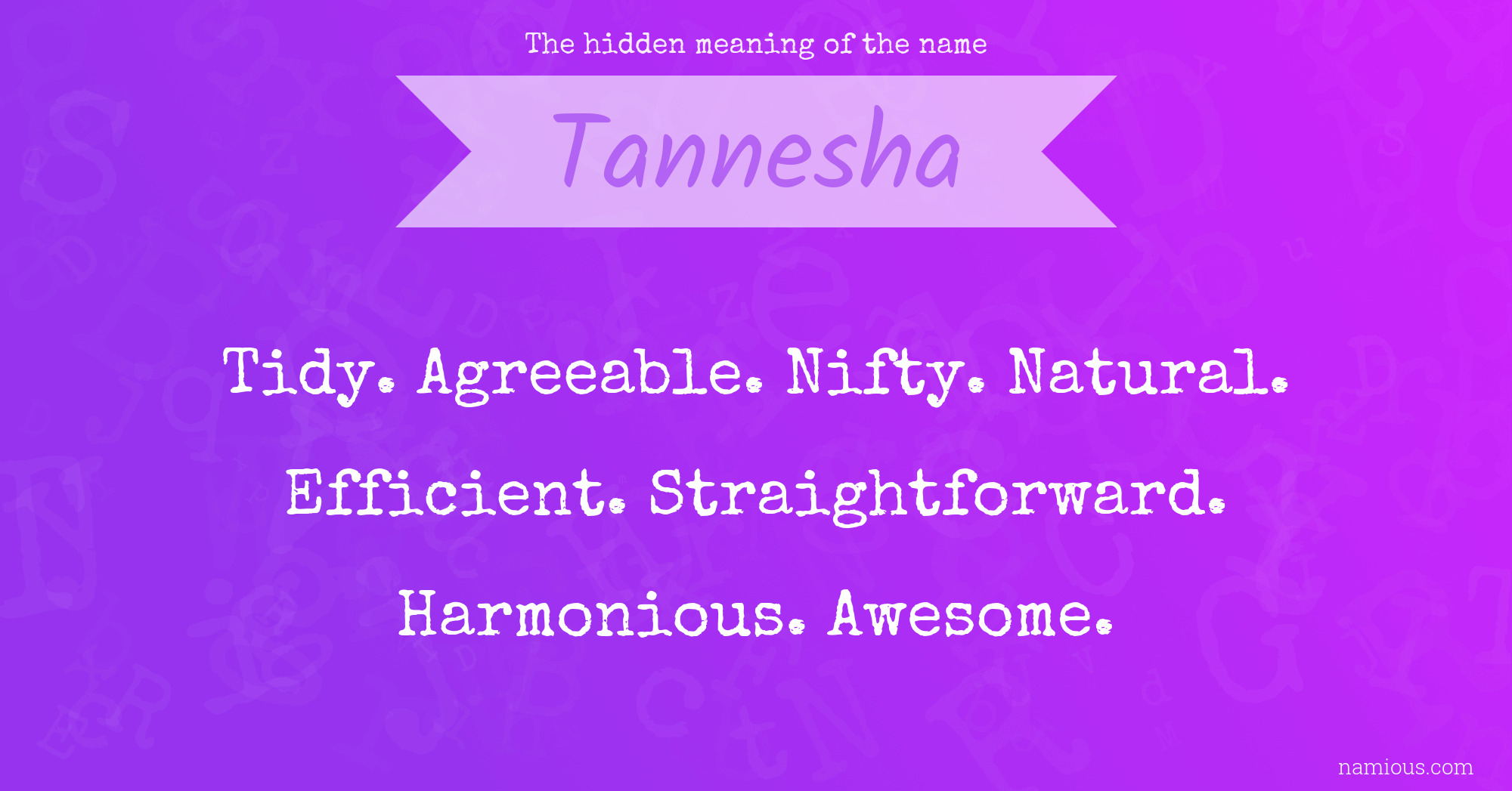 The hidden meaning of the name Tannesha