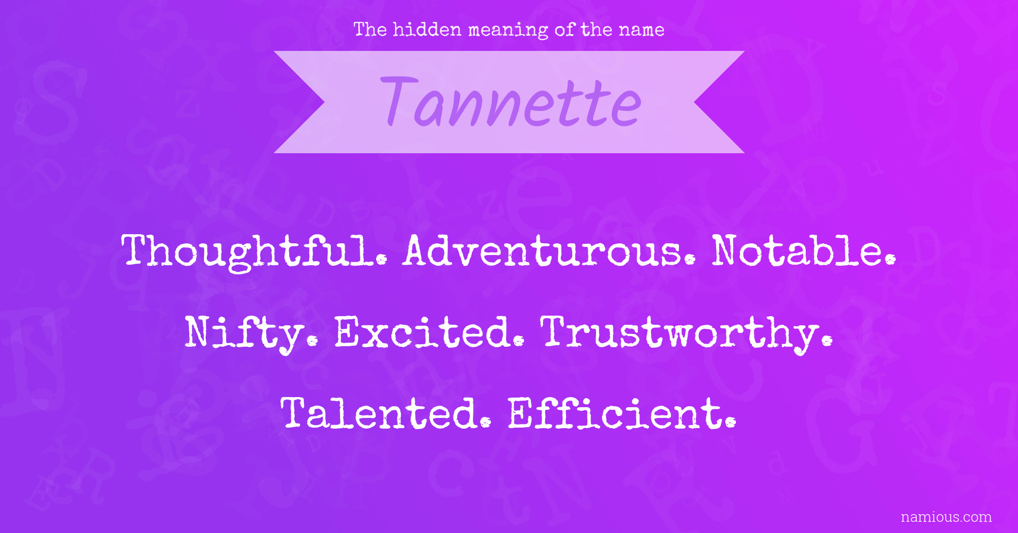 The hidden meaning of the name Tannette