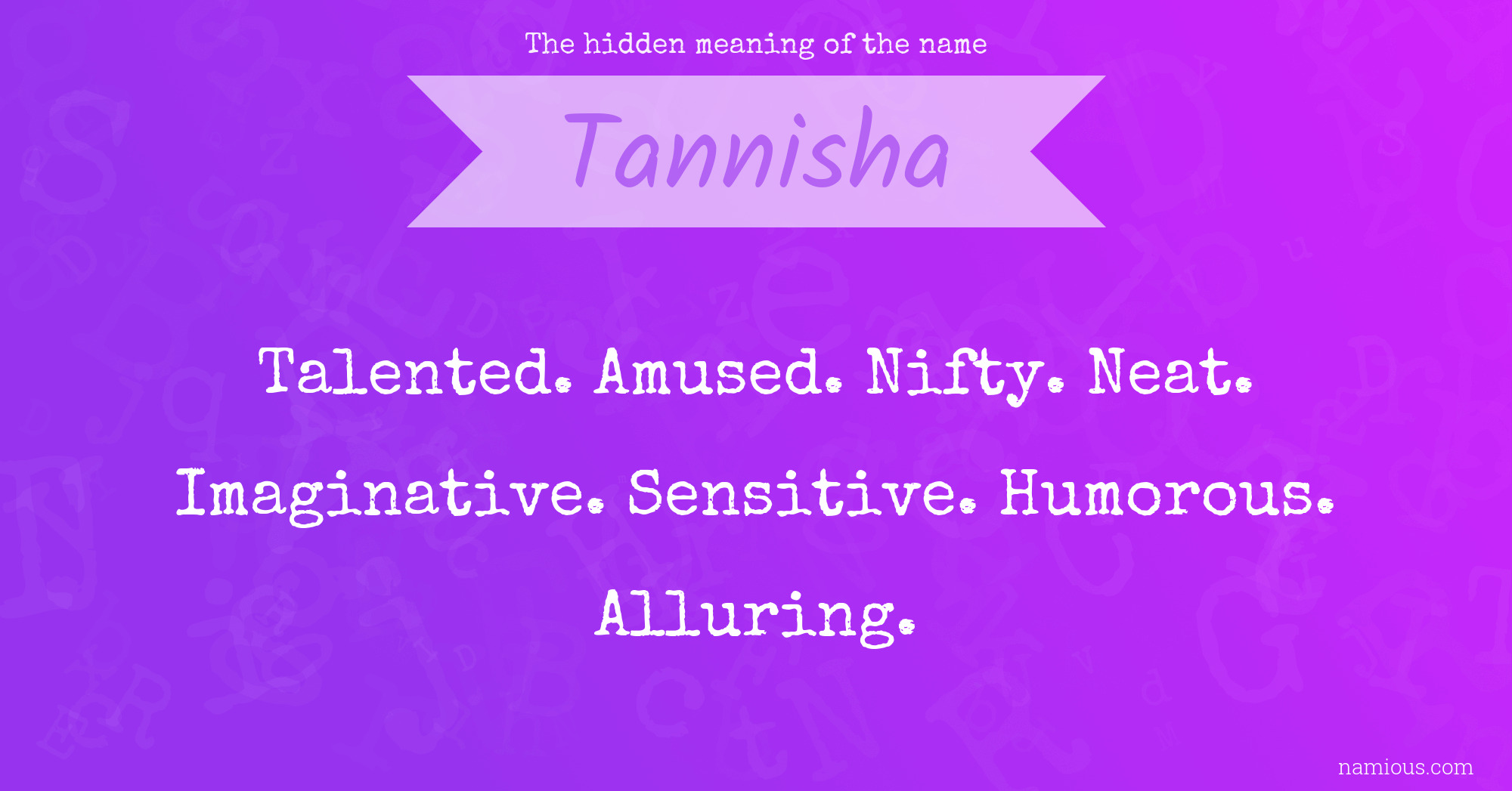 The hidden meaning of the name Tannisha