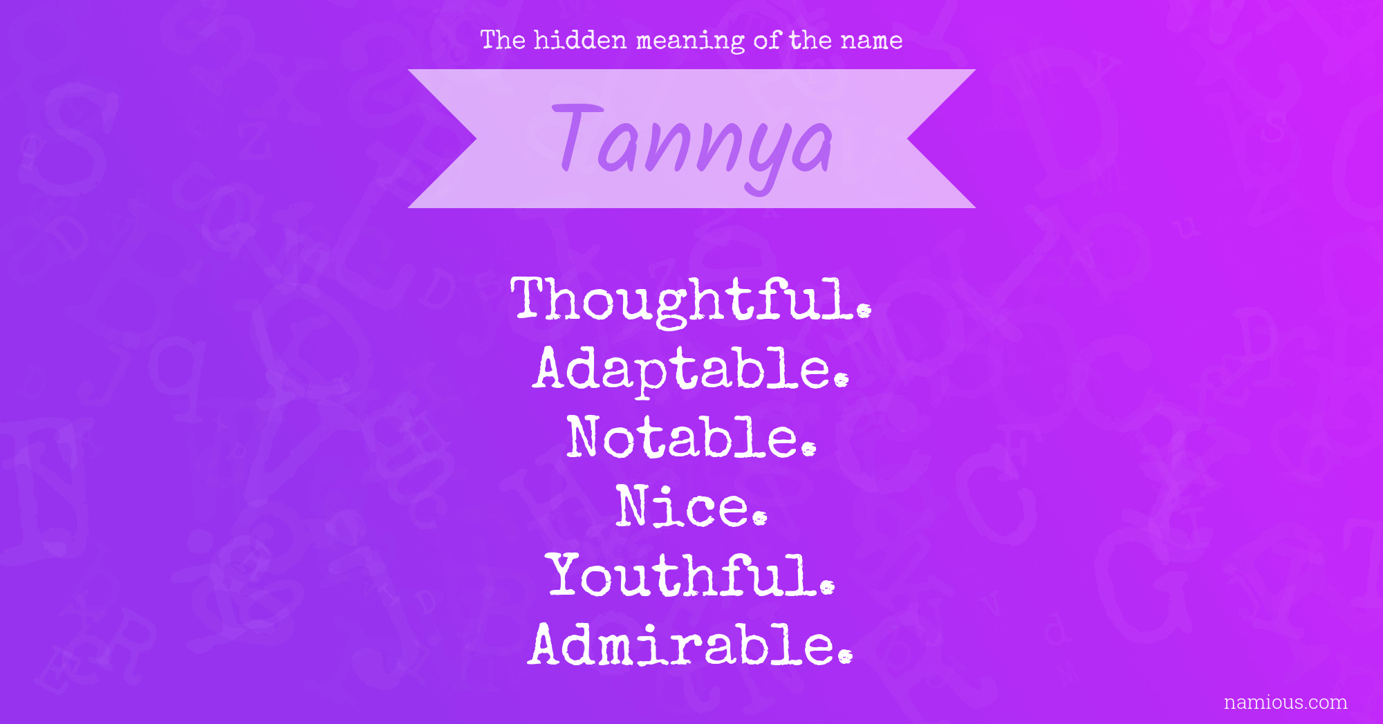 The hidden meaning of the name Tannya