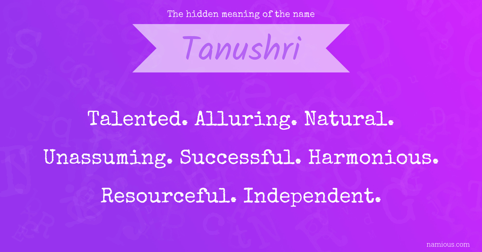 The hidden meaning of the name Tanushri