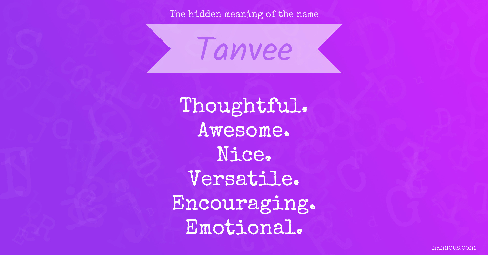 The hidden meaning of the name Tanvee