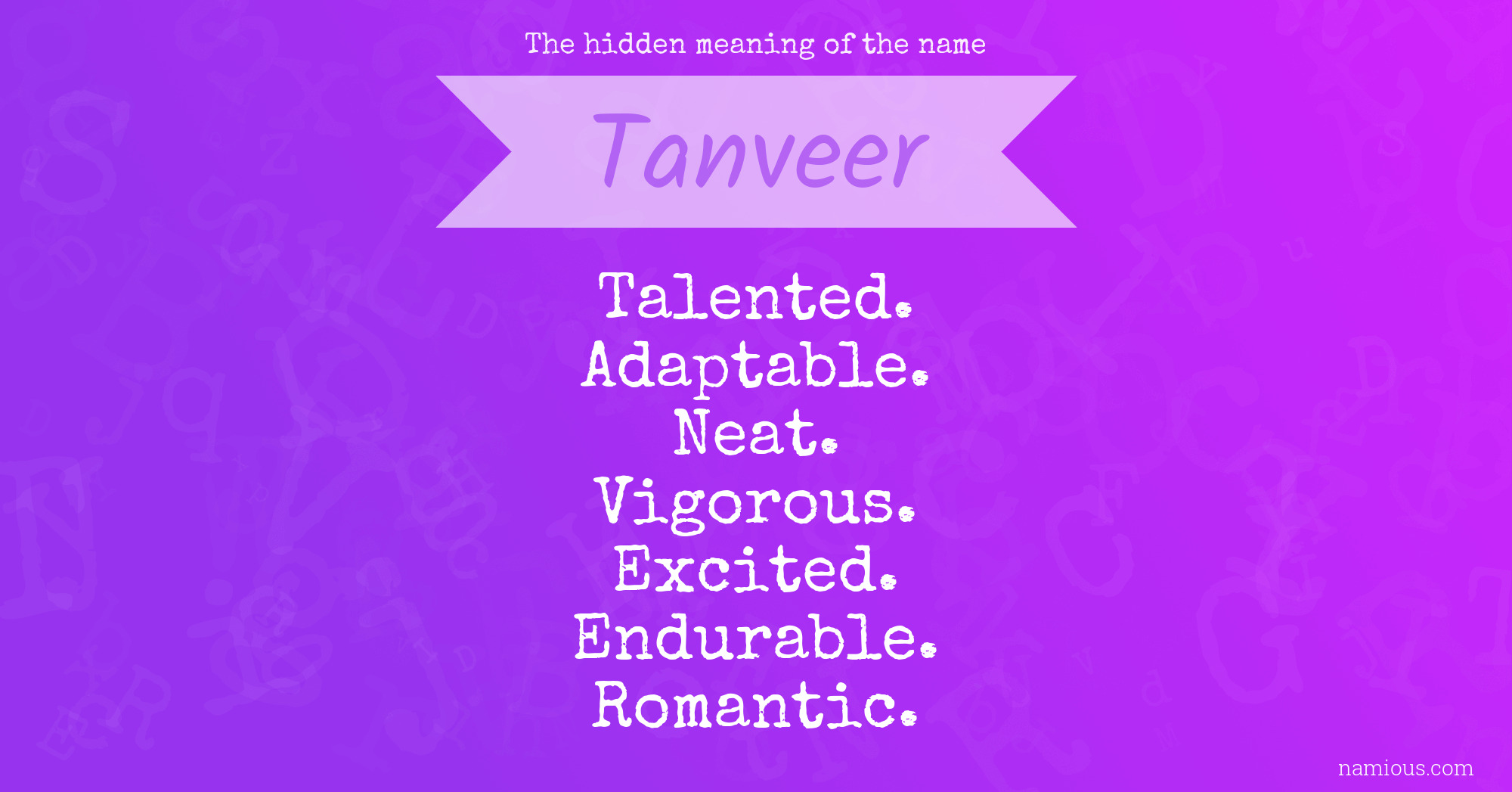 The hidden meaning of the name Tanveer