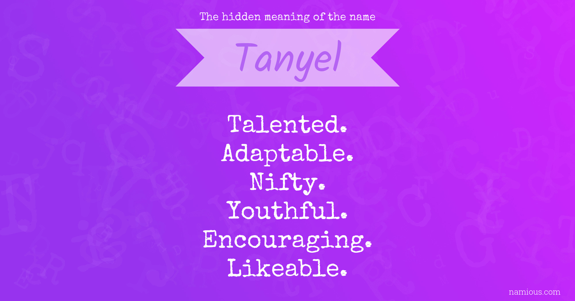 The hidden meaning of the name Tanyel