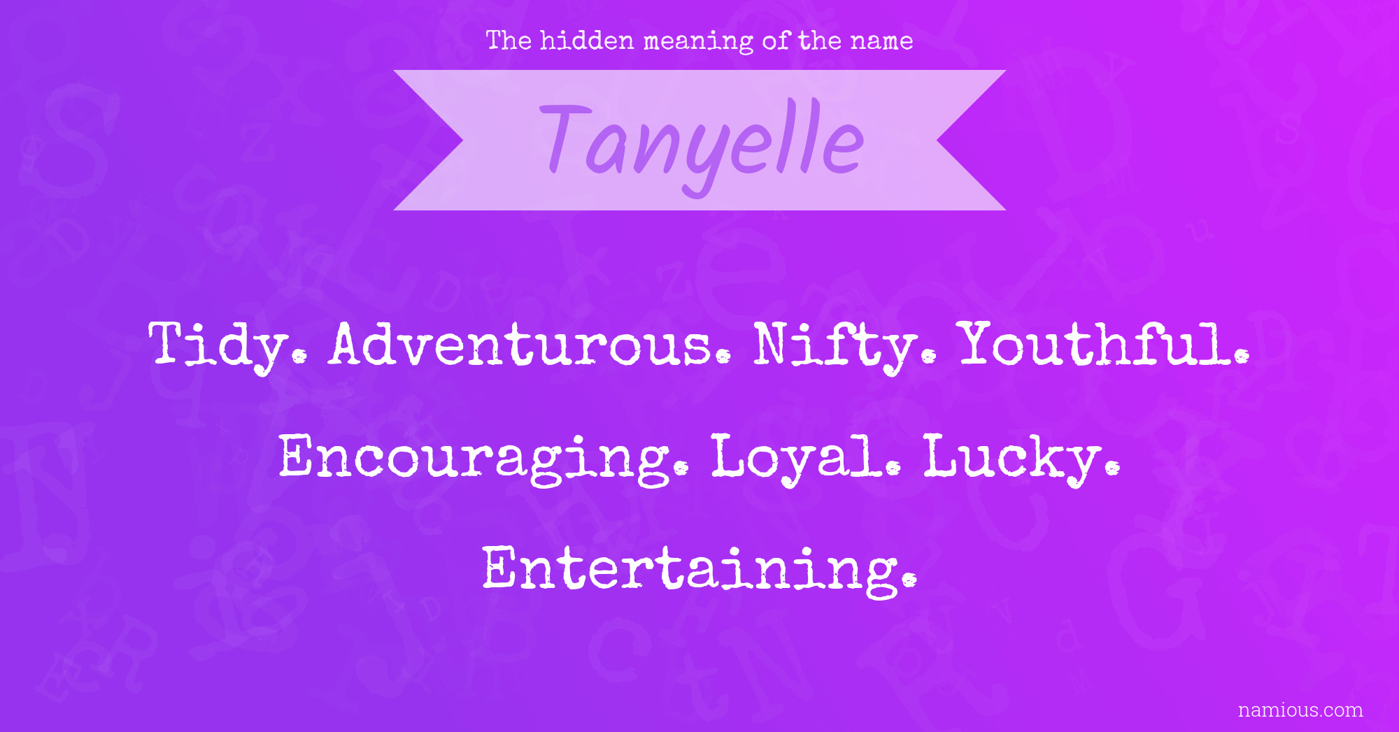 The hidden meaning of the name Tanyelle