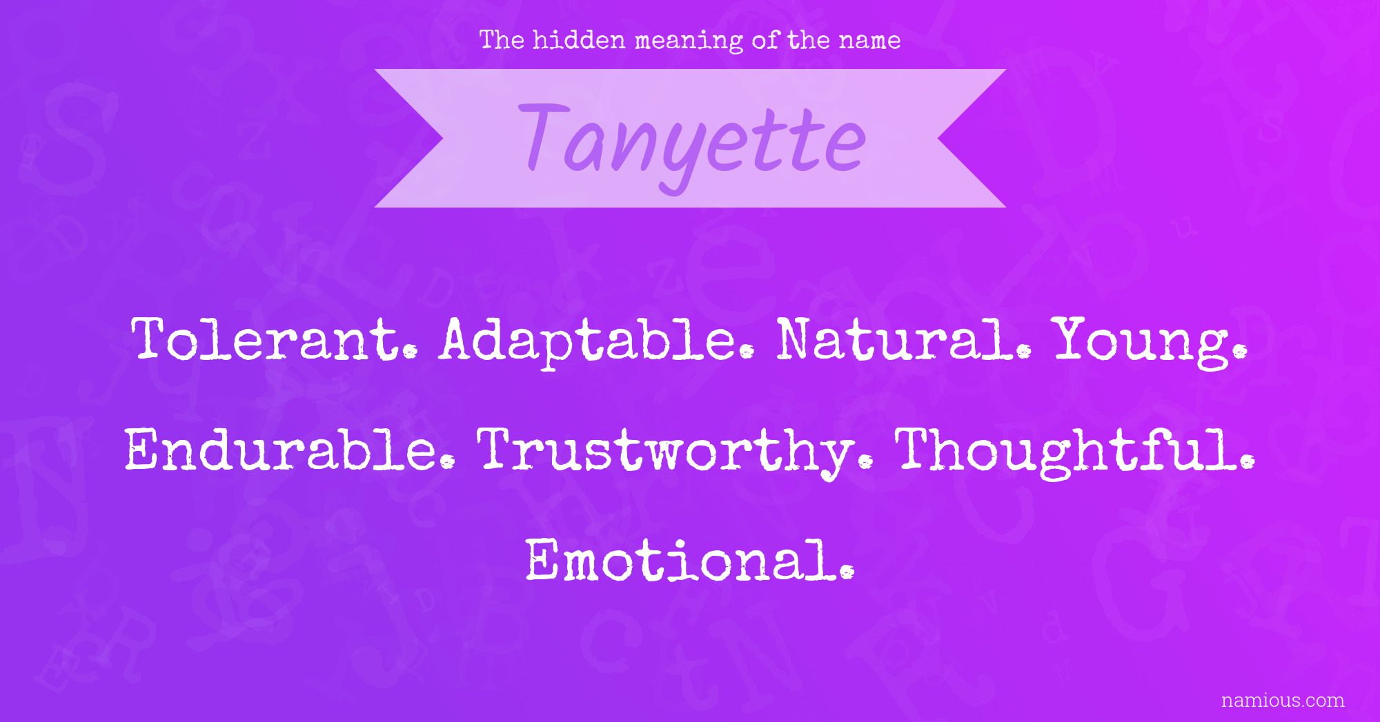 The hidden meaning of the name Tanyette