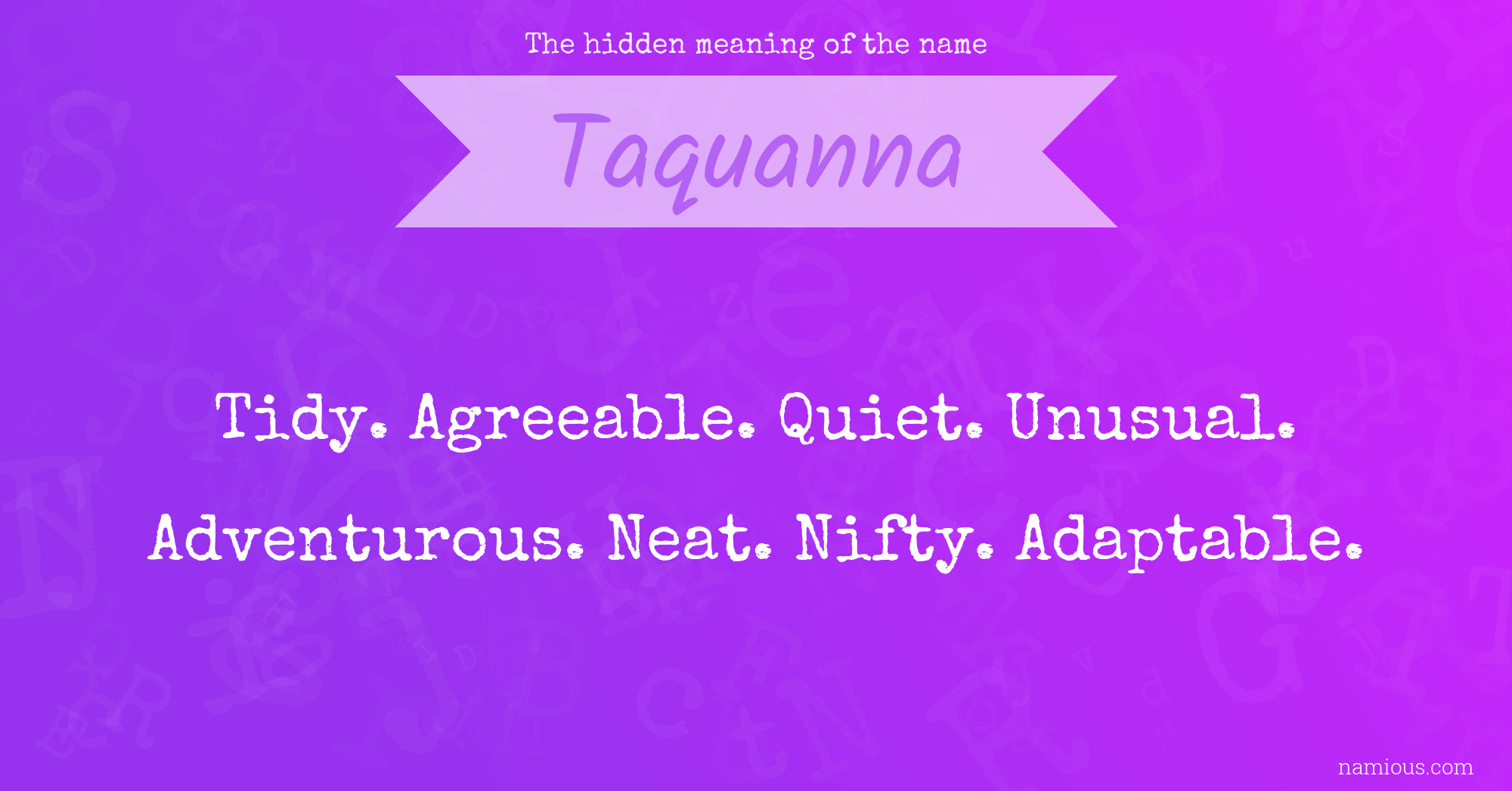 The hidden meaning of the name Taquanna