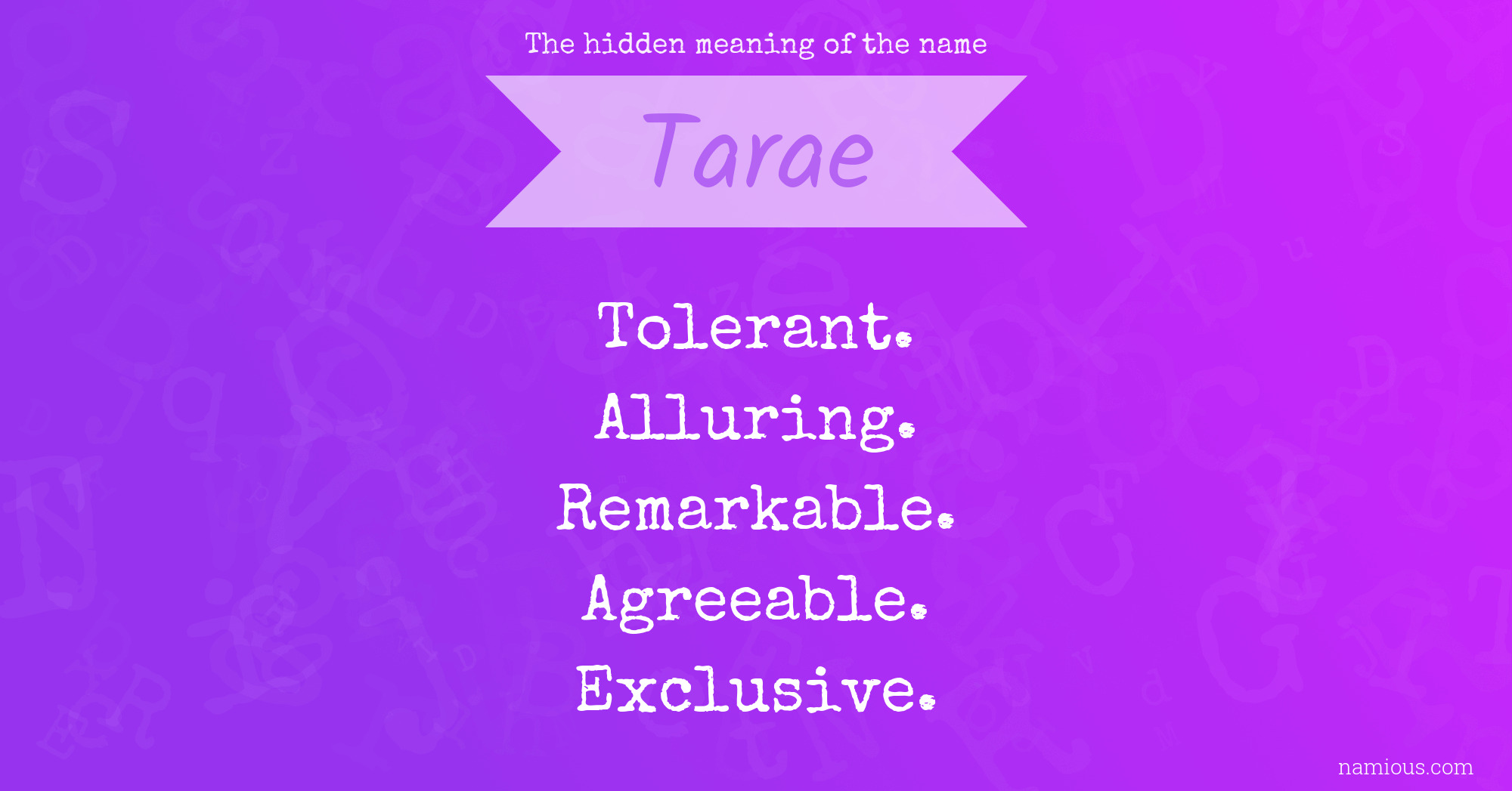 The hidden meaning of the name Tarae