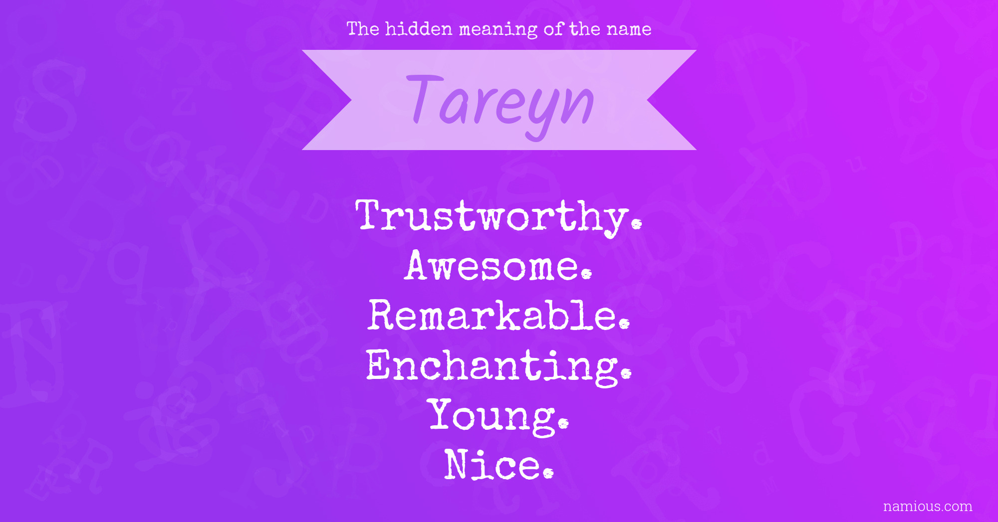 The hidden meaning of the name Tareyn