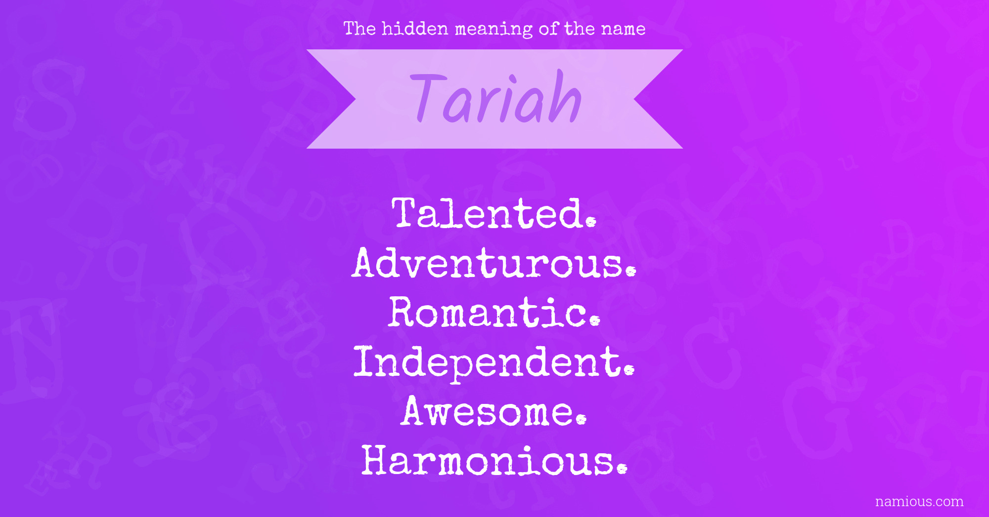 The hidden meaning of the name Tariah