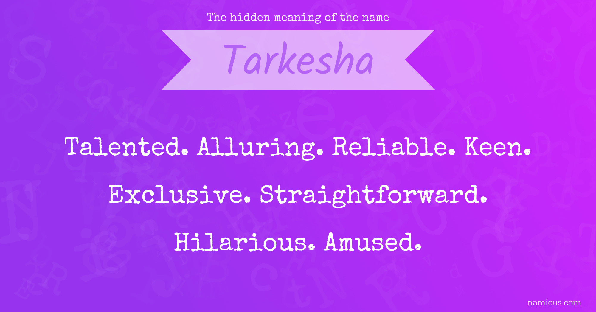 The hidden meaning of the name Tarkesha