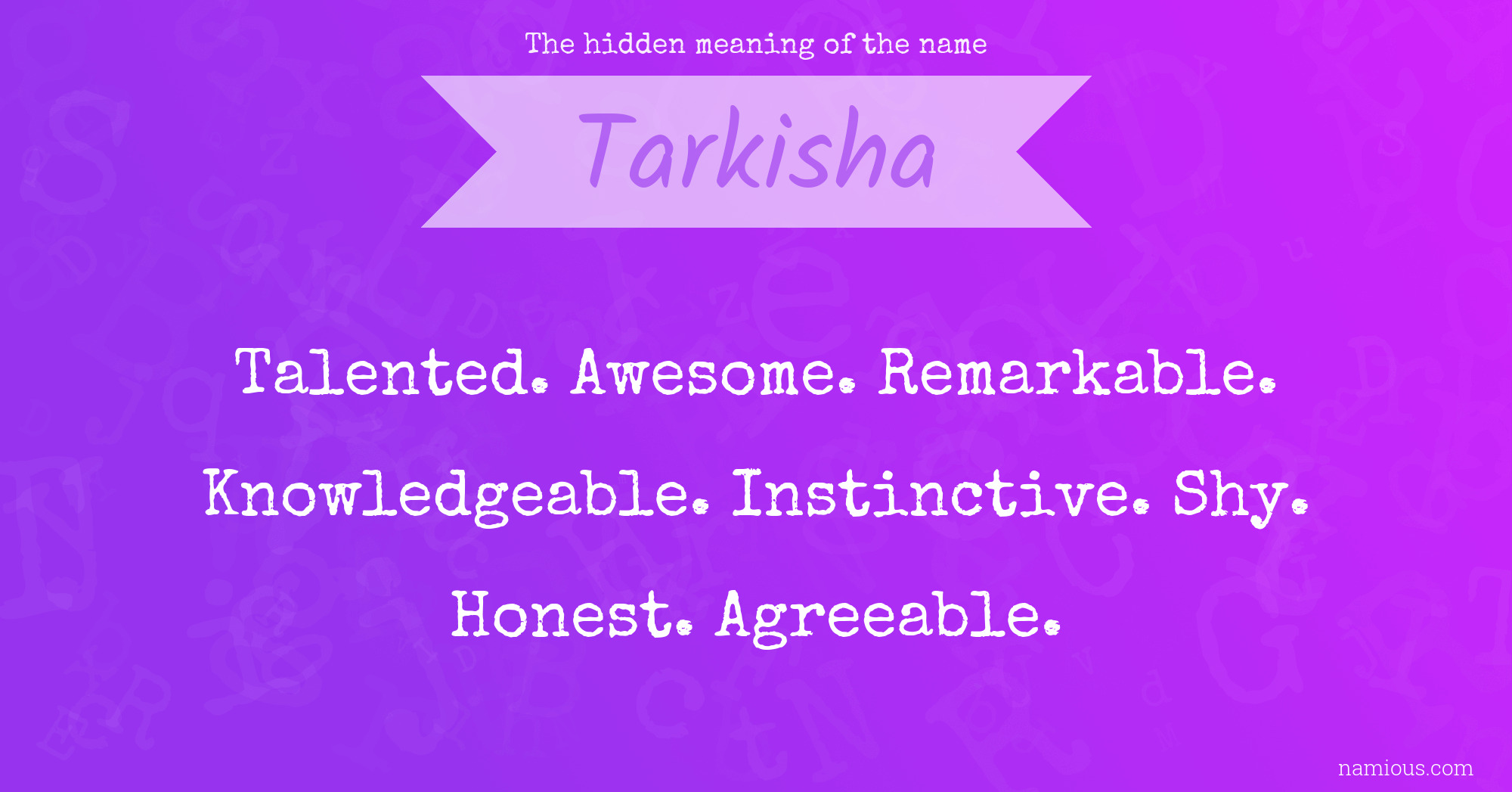 The hidden meaning of the name Tarkisha