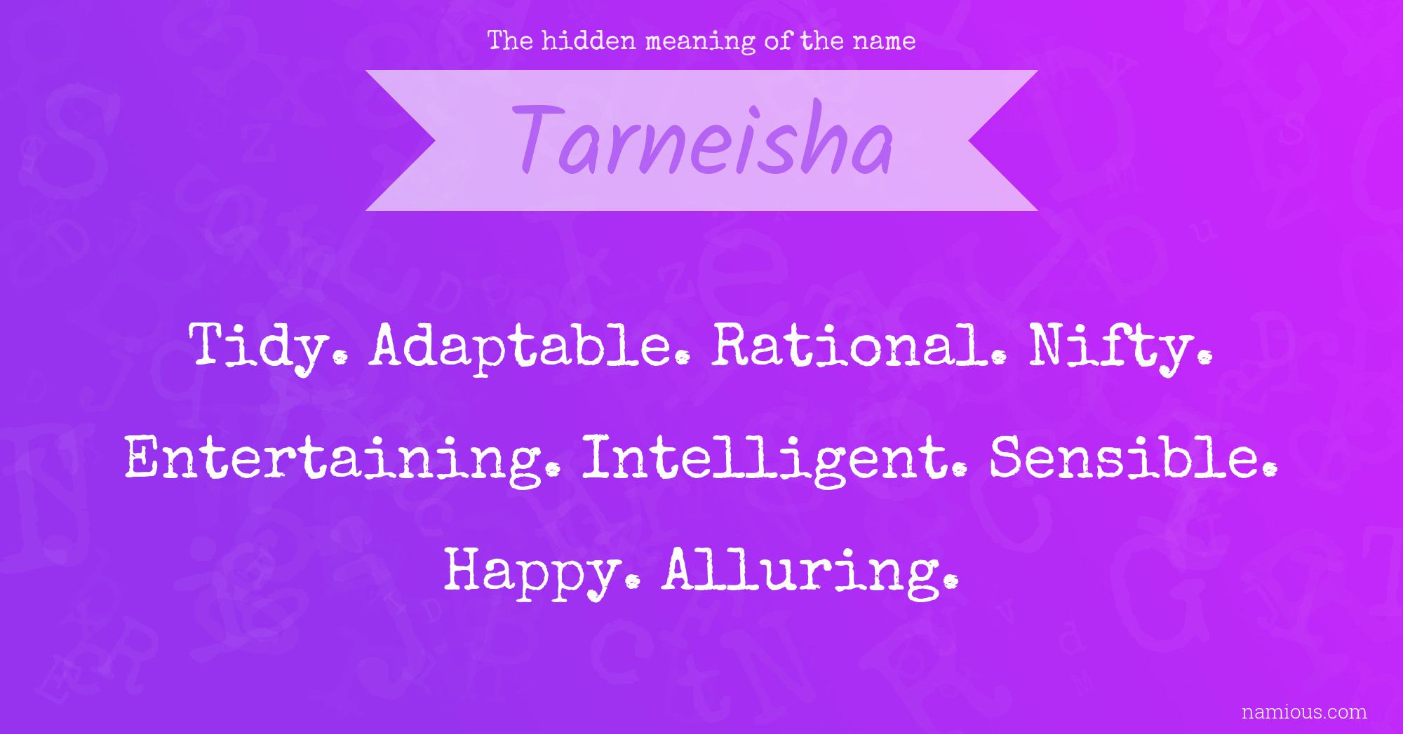 The hidden meaning of the name Tarneisha