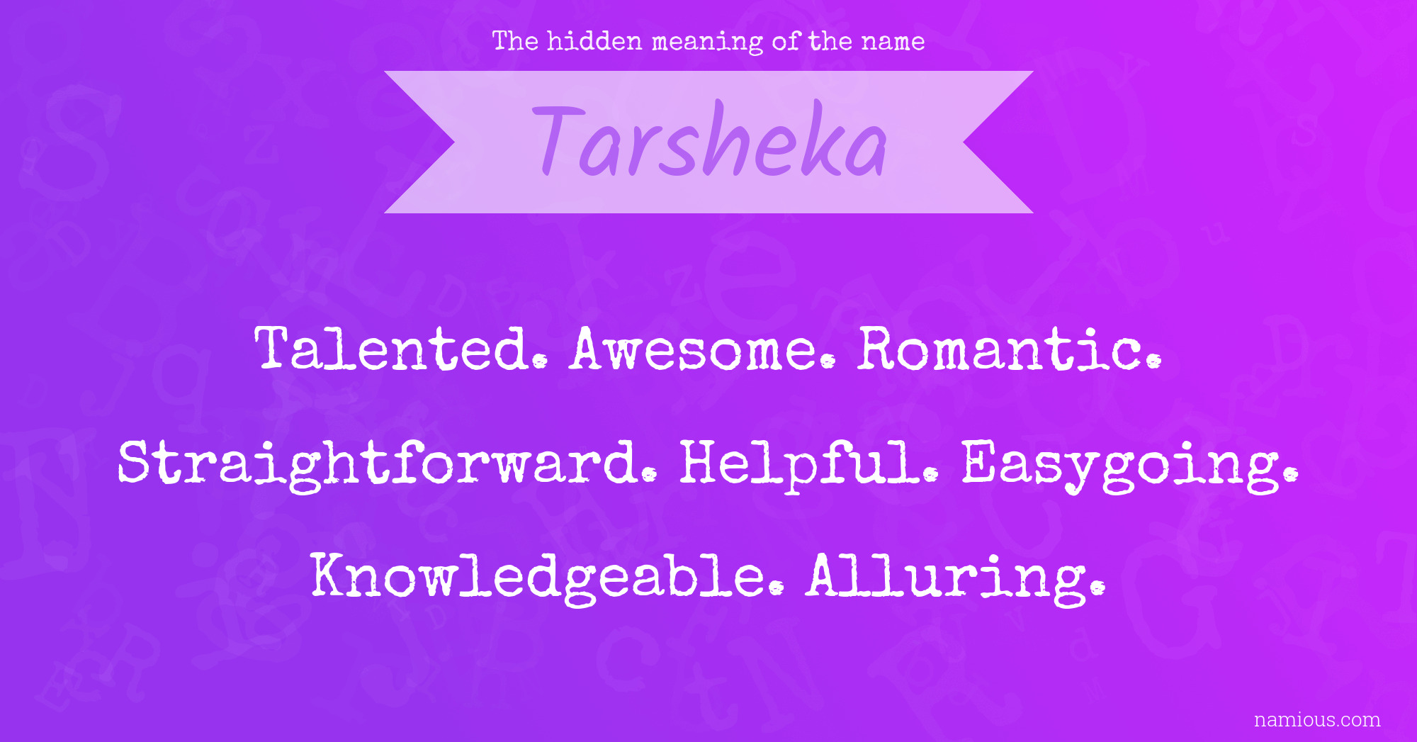 The hidden meaning of the name Tarsheka