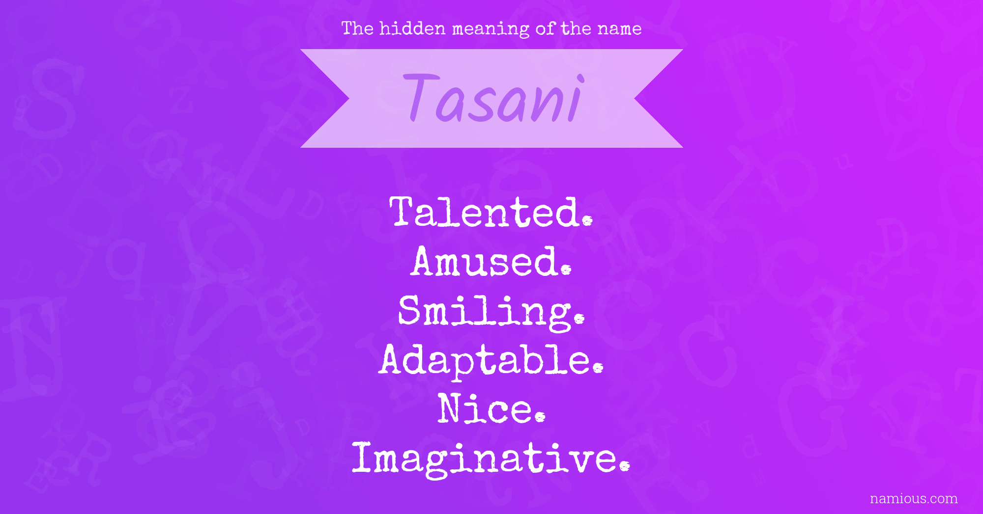 The hidden meaning of the name Tasani