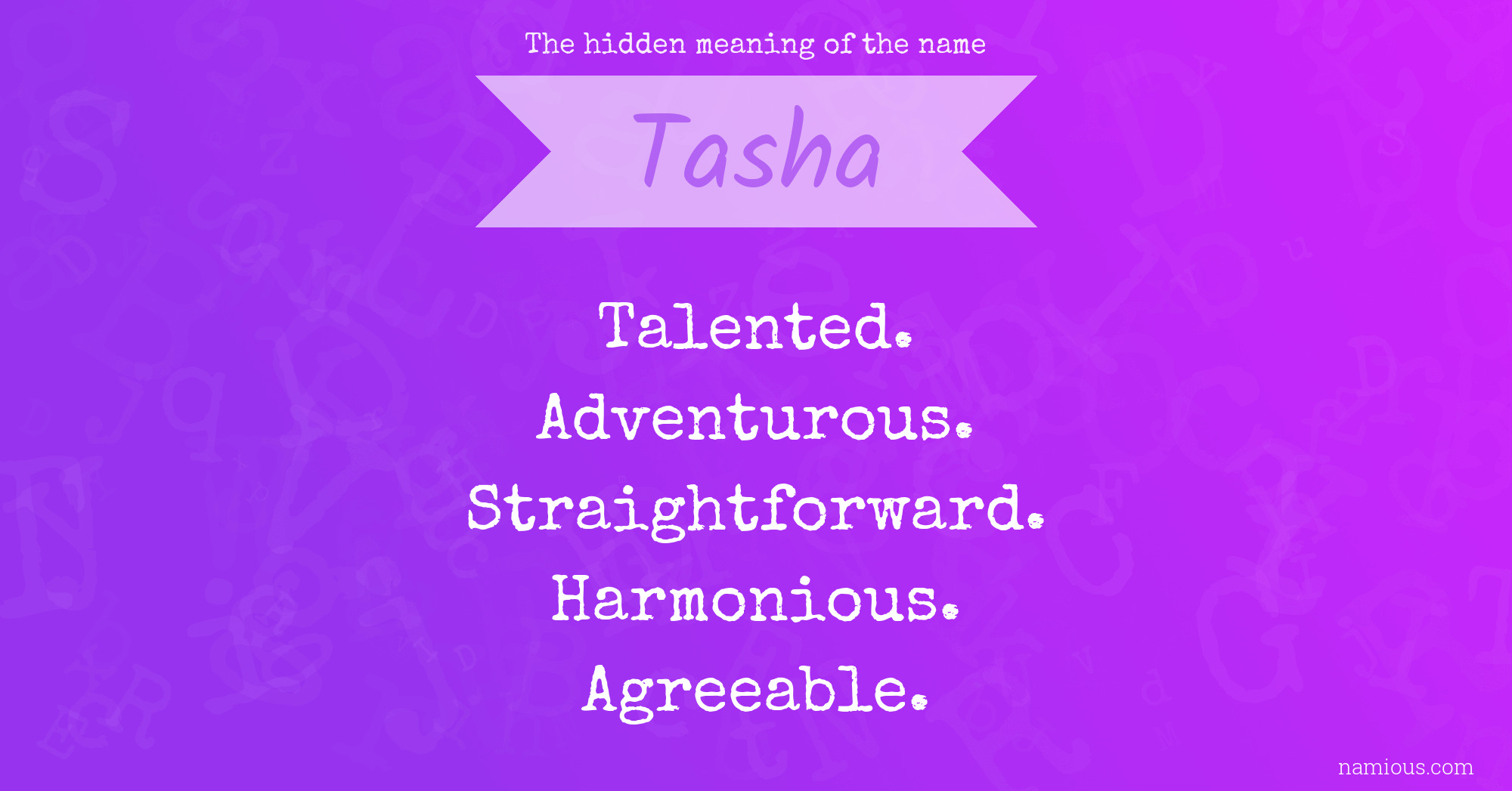 The hidden meaning of the name Tasha