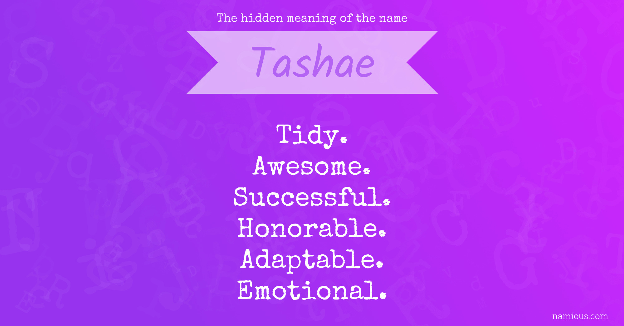 The hidden meaning of the name Tashae