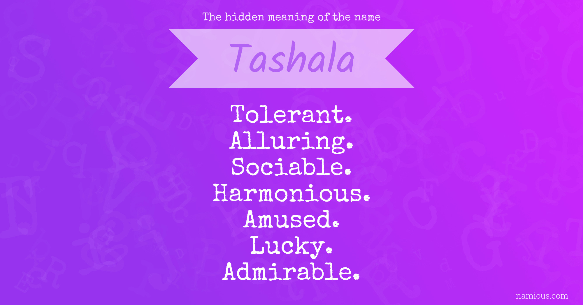 The hidden meaning of the name Tashala