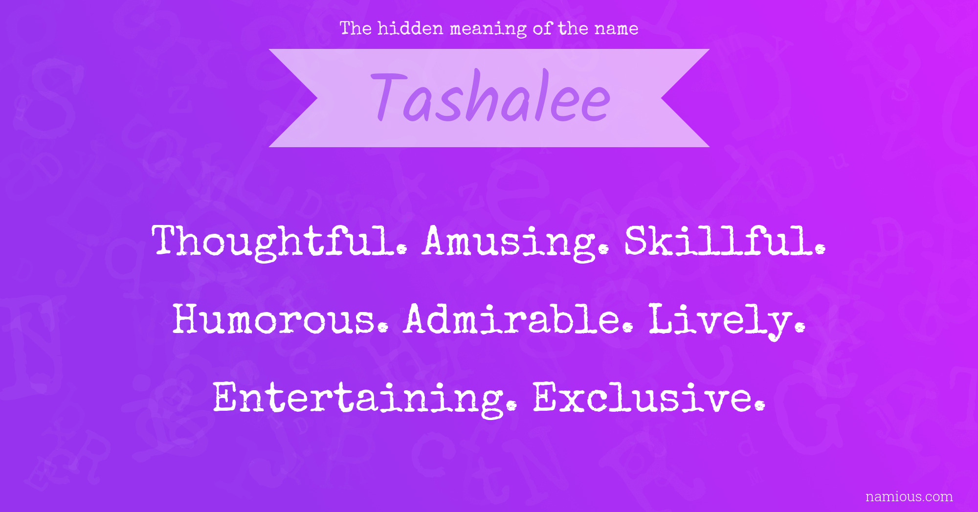 The hidden meaning of the name Tashalee