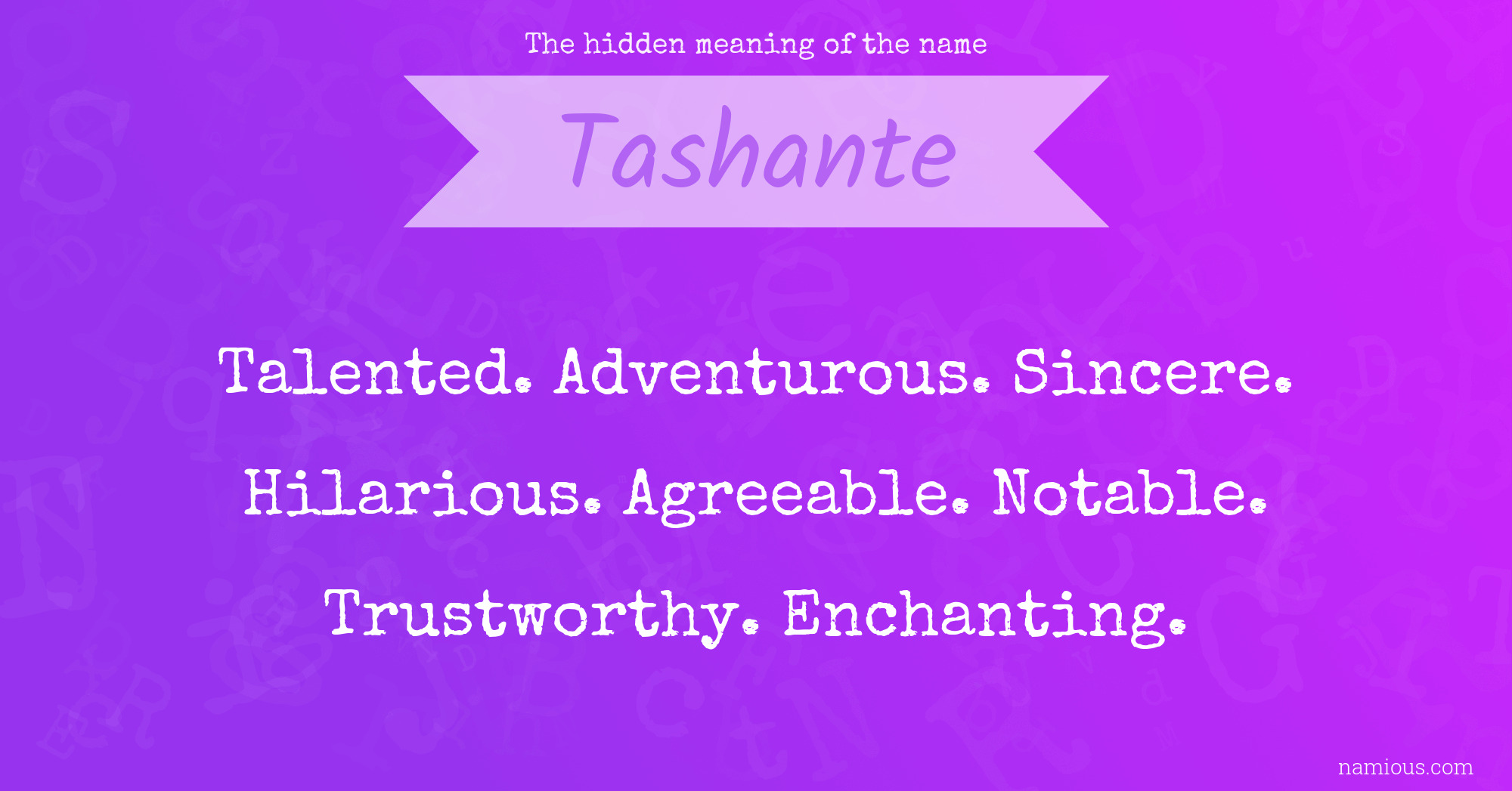 The hidden meaning of the name Tashante