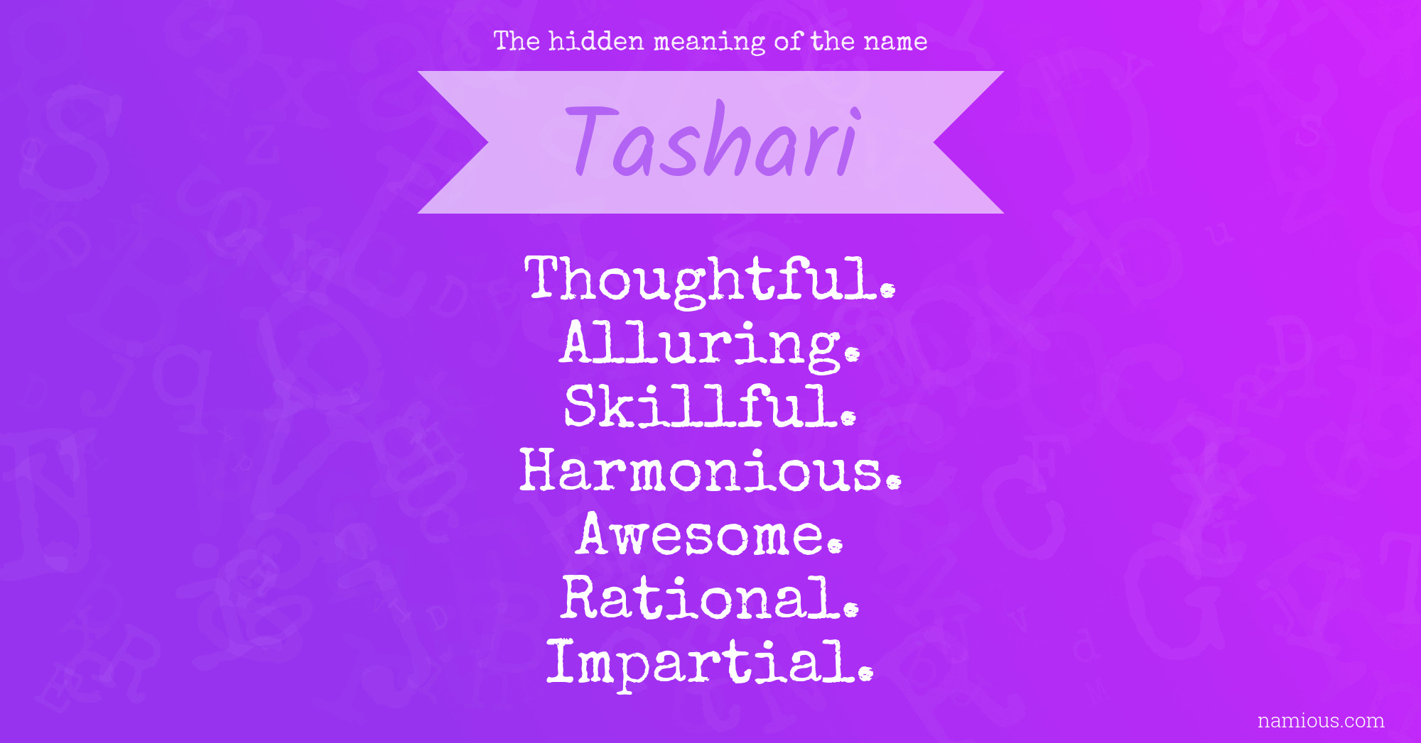 The hidden meaning of the name Tashari