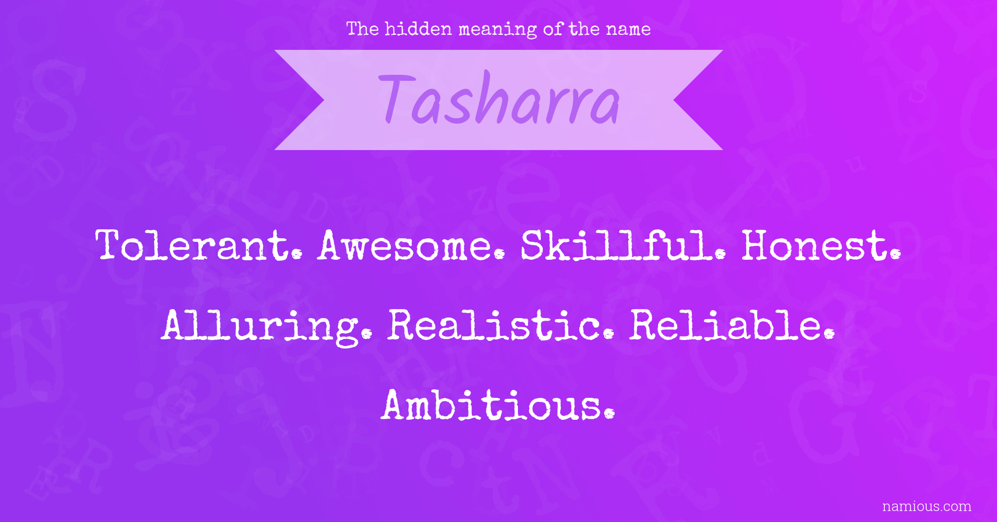 The hidden meaning of the name Tasharra