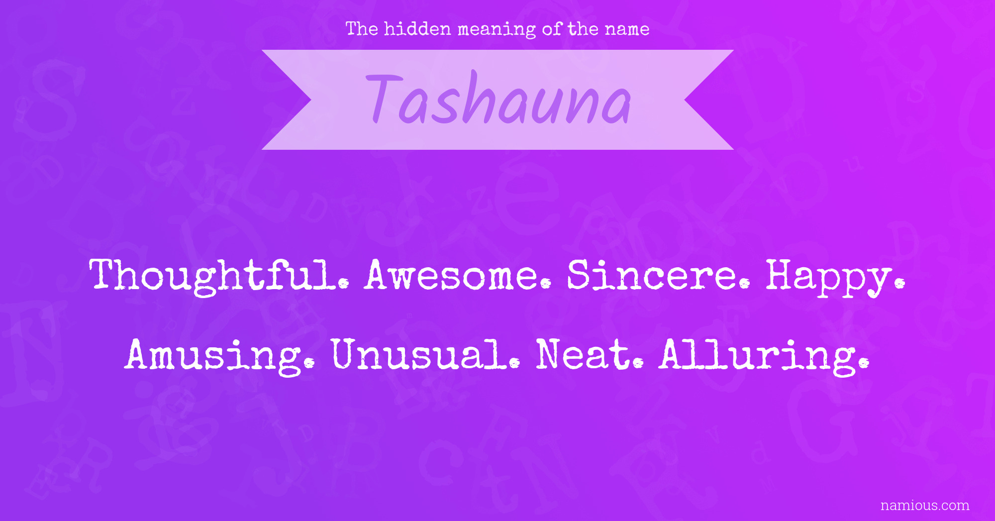 The hidden meaning of the name Tashauna