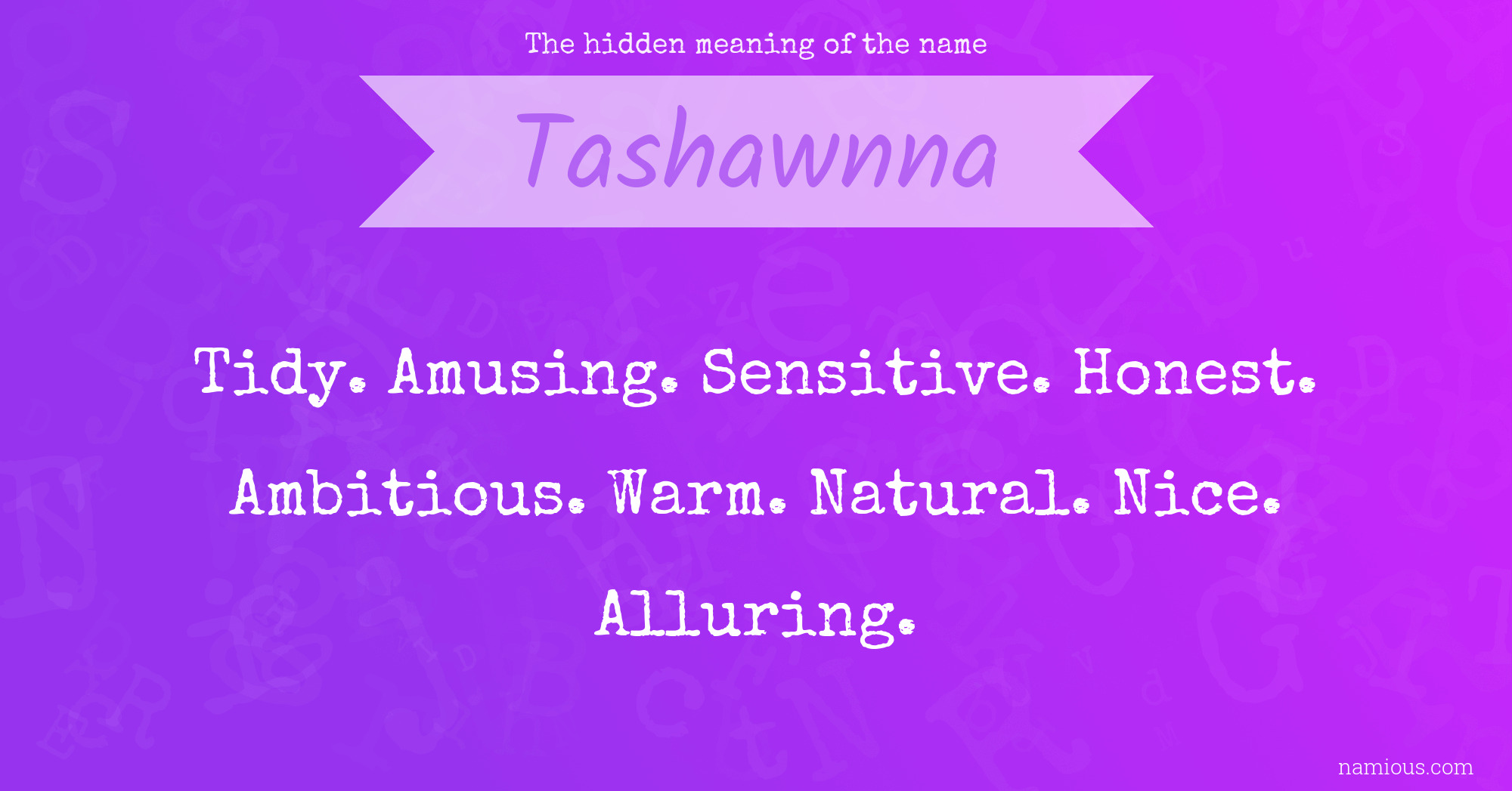 The hidden meaning of the name Tashawnna